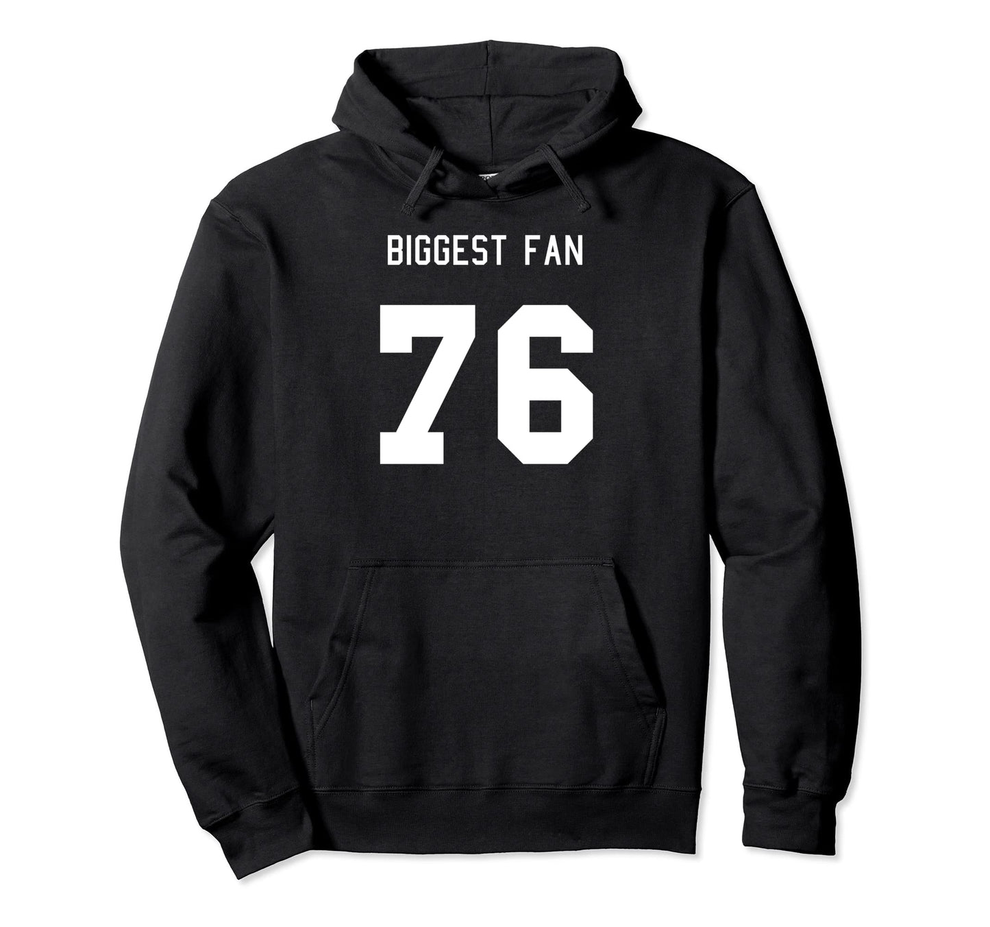 Number 76 Biggest Fan Sport Spirit Wear Hoodie - Trendy Graphic Unisex - T-Shirt, Sweatshirt, Hoodie
