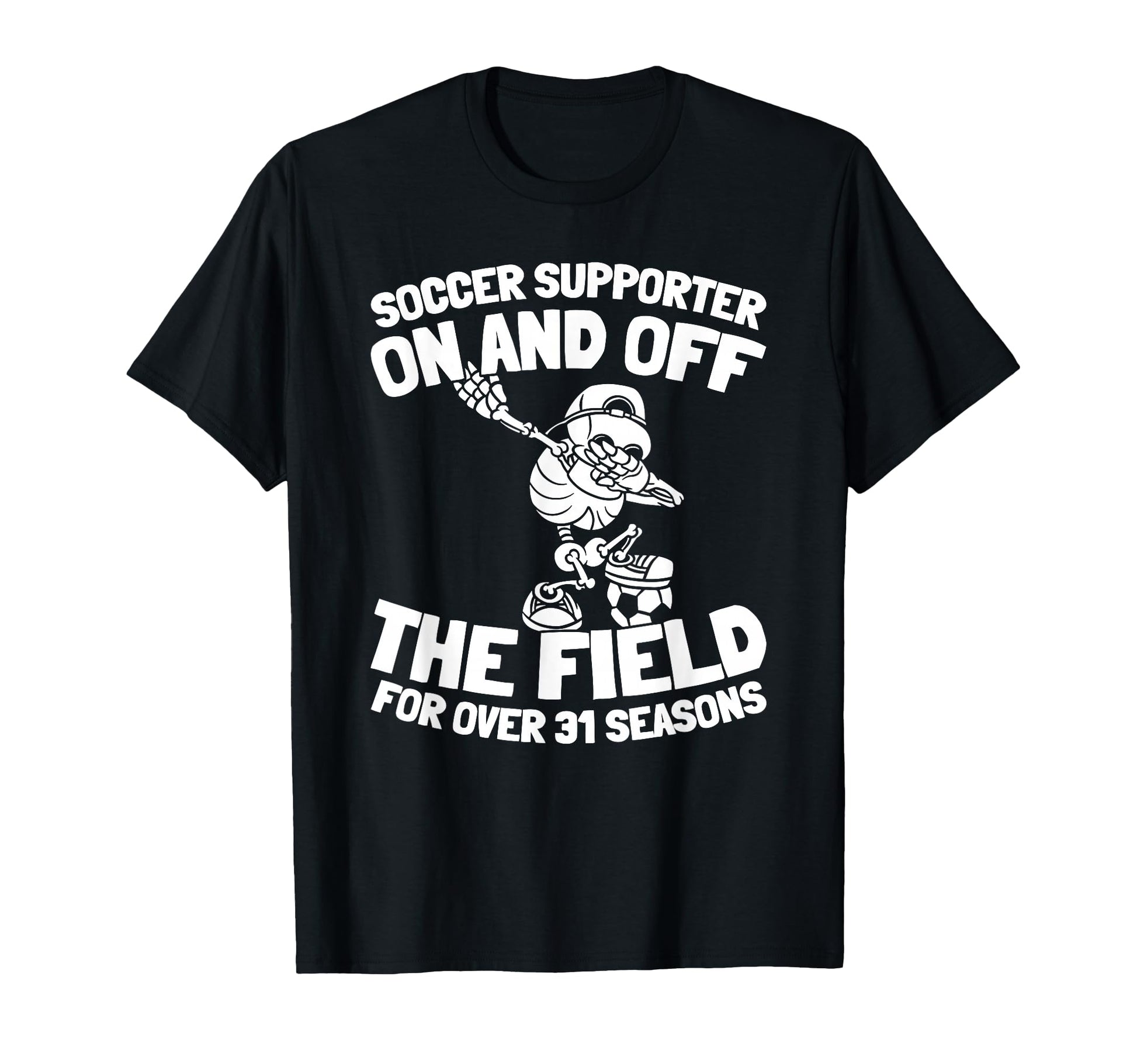 31 Years Old Team Player Sports Soccer T-Shirt - Graphic Print for Adults - T-Shirt, Sweatshirt, Hoodie