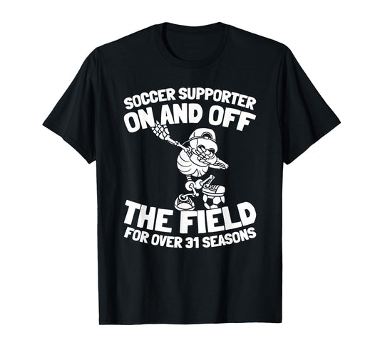 31 Years Old Team Player Sports Soccer T-Shirt - Graphic Print for Adults - T-Shirt, Sweatshirt, Hoodie
