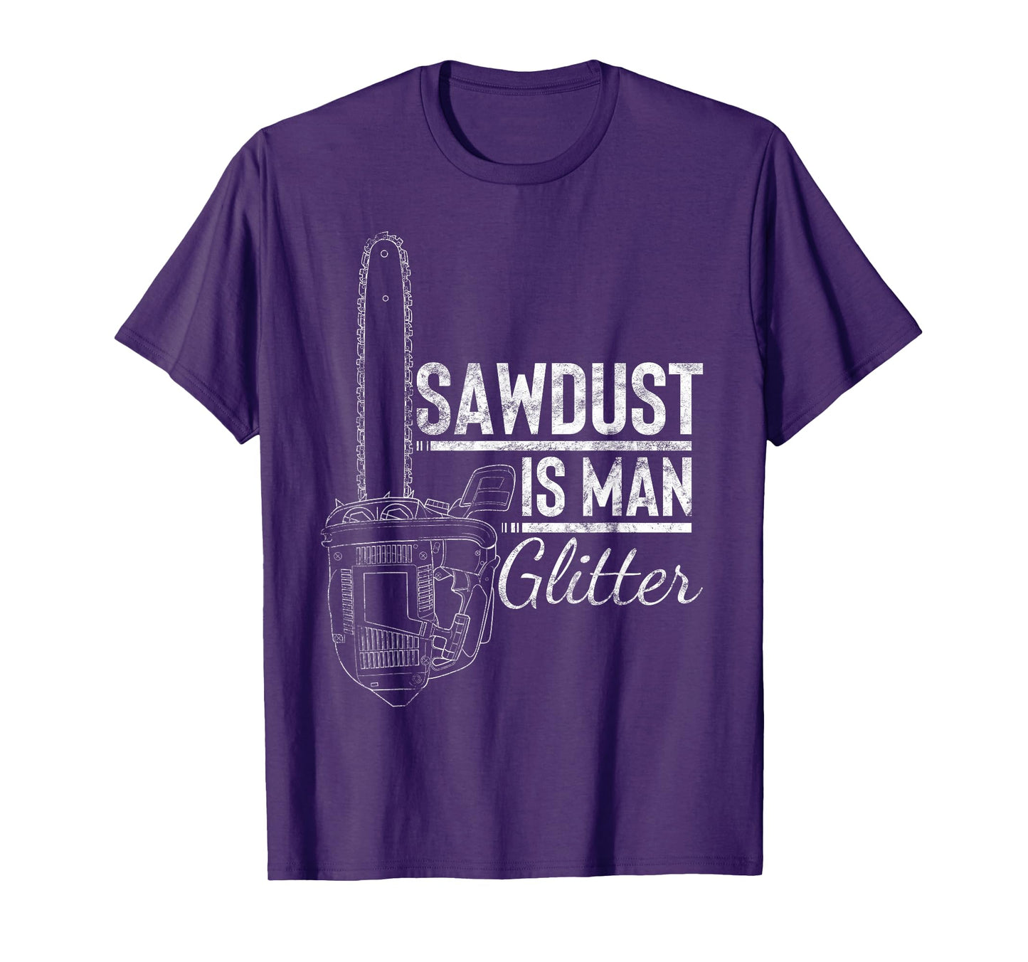 Sawdust Is Glitter Funny Woodworking Gift T-Shirt - Custom Art Print Unisex - T-Shirt, Sweatshirt, Hoodie