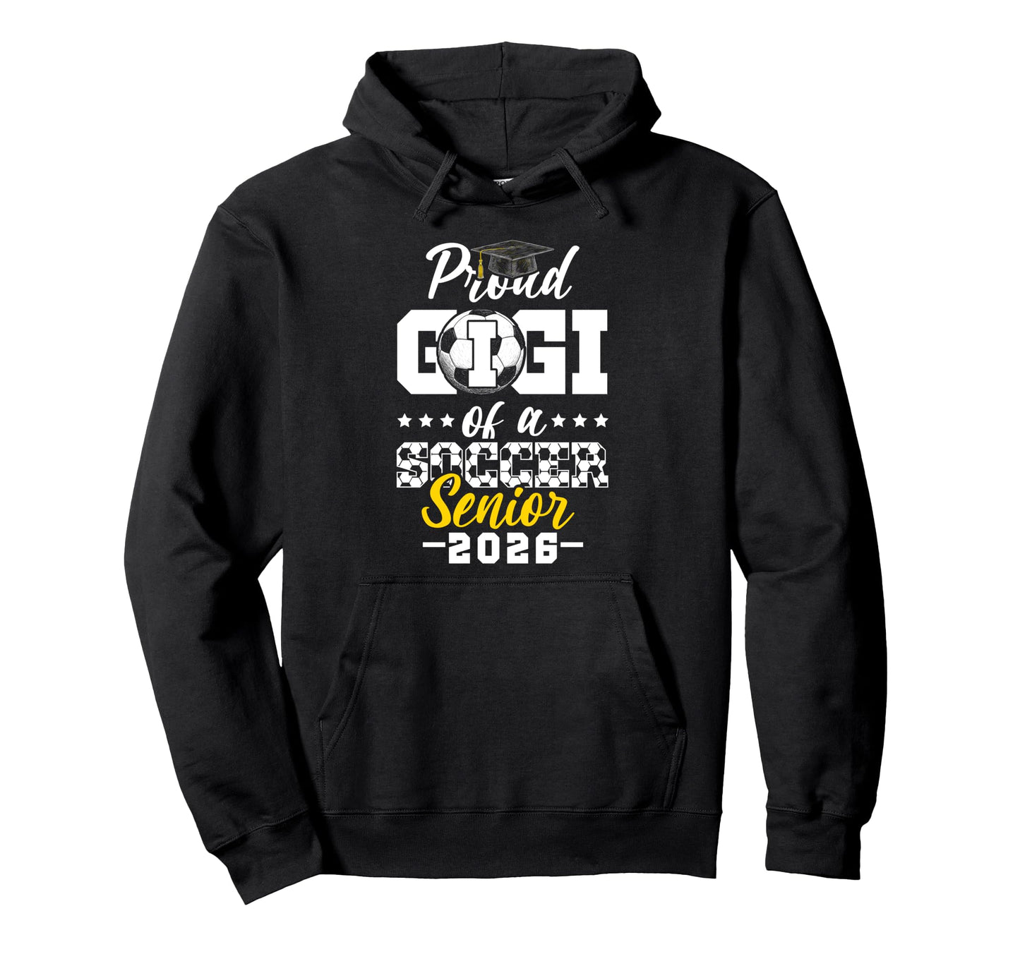 Proud Gigi Soccer Senior 2026 Graduation Hoodie - Trendy Graphic Unisex - T-Shirt, Sweatshirt, Hoodie
