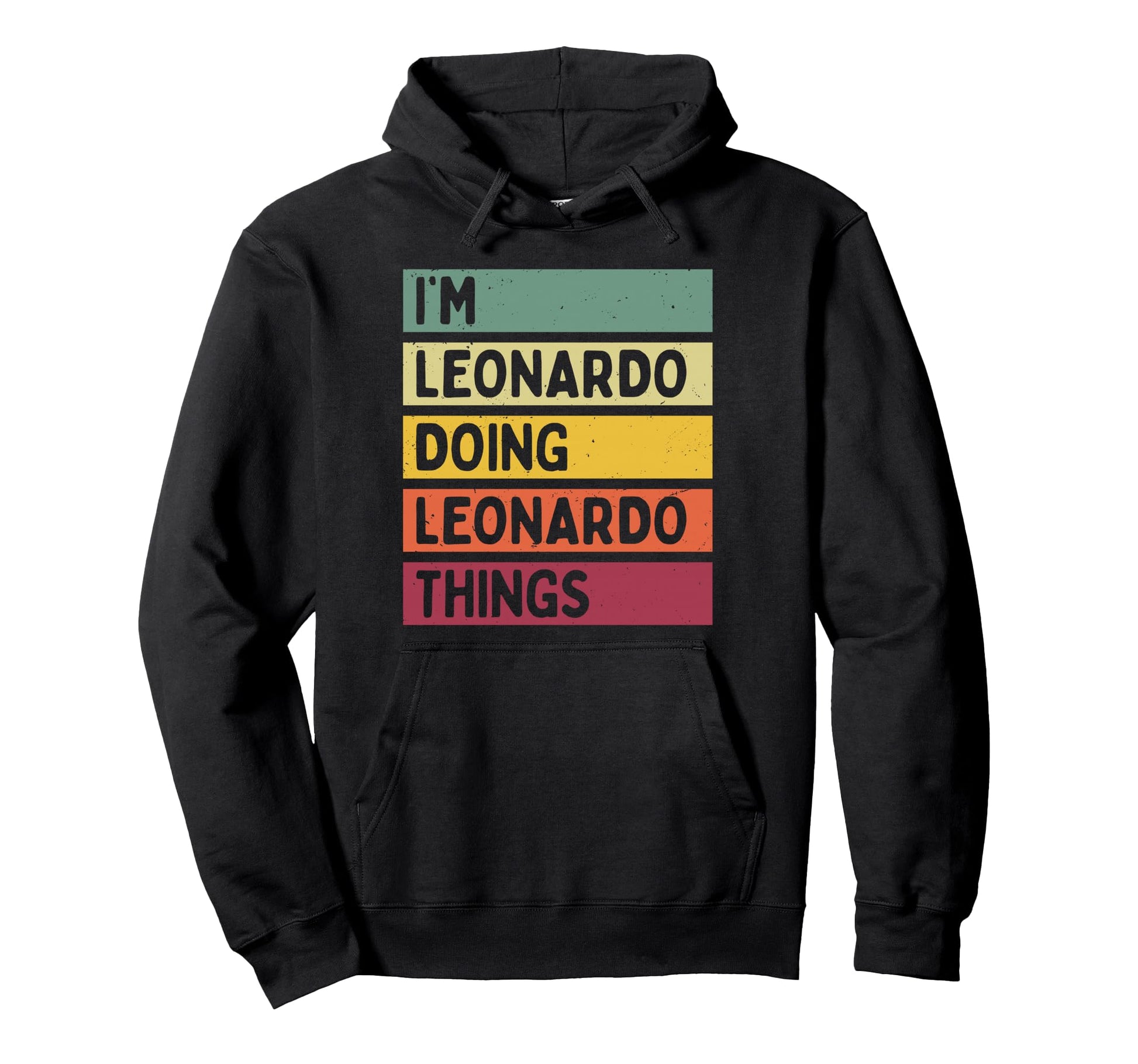 Im Leonardo Doing Leonardo Things Hoodie - Casual Everyday Wear for Adults - T-Shirt, Sweatshirt, Hoodie