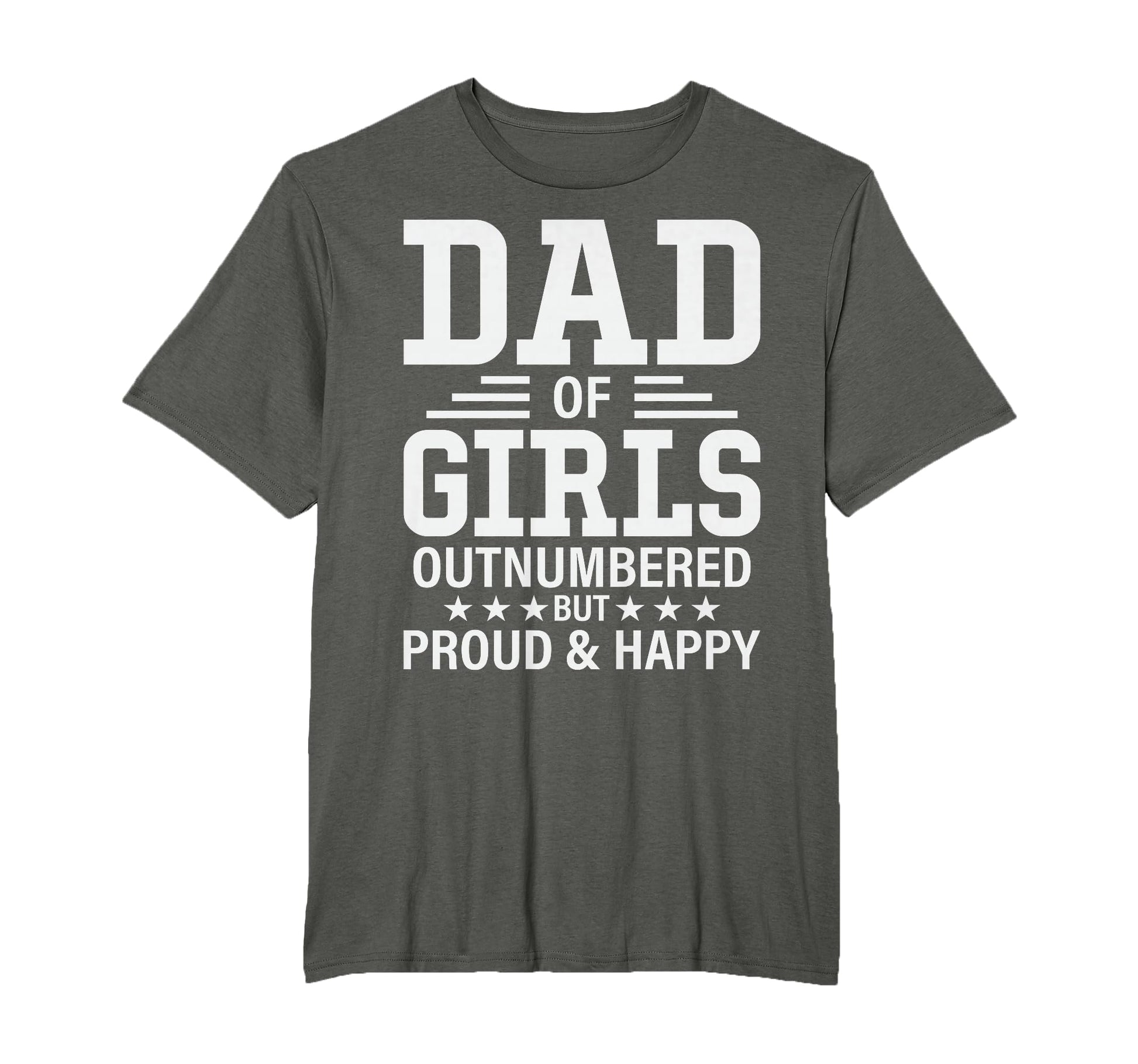 Funny Dad Outnumbered Pun Proud New T-Shirt - Graphic Print for Adults - T-Shirt, Sweatshirt, Hoodie