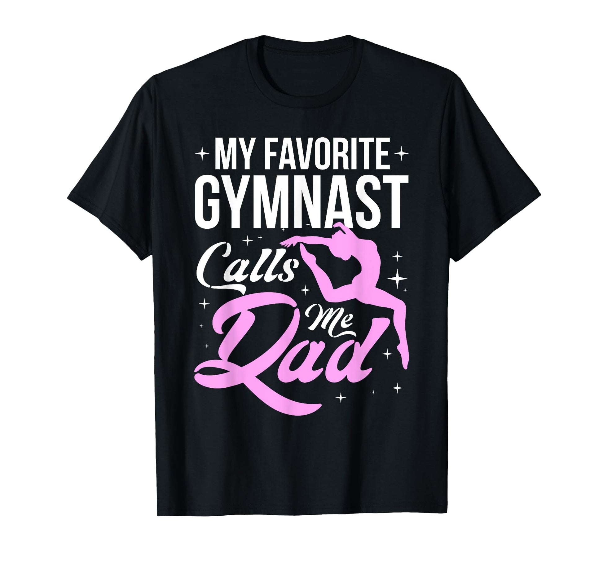 My Favorite Gymnast Calls Me Dad Mat T-Shirt - Trendy Graphic Men Women - T-Shirt, Sweatshirt, Hoodie