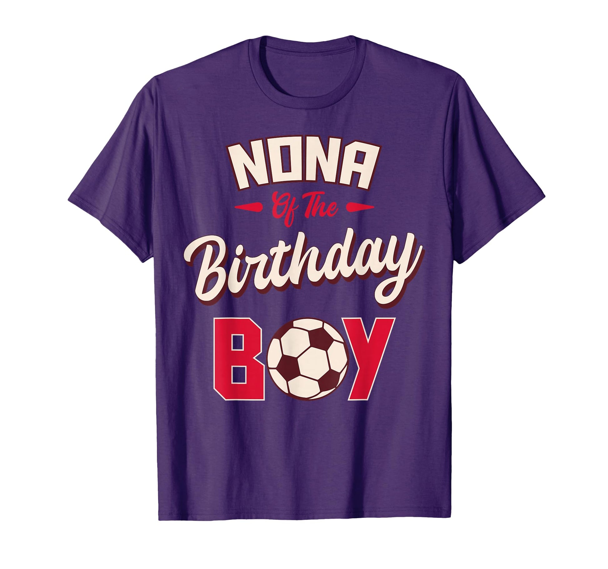 Nona Birthday Soccer Player Bday T-Shirt - Casual Everyday Wear Men Women - T-Shirt, Sweatshirt, Hoodie