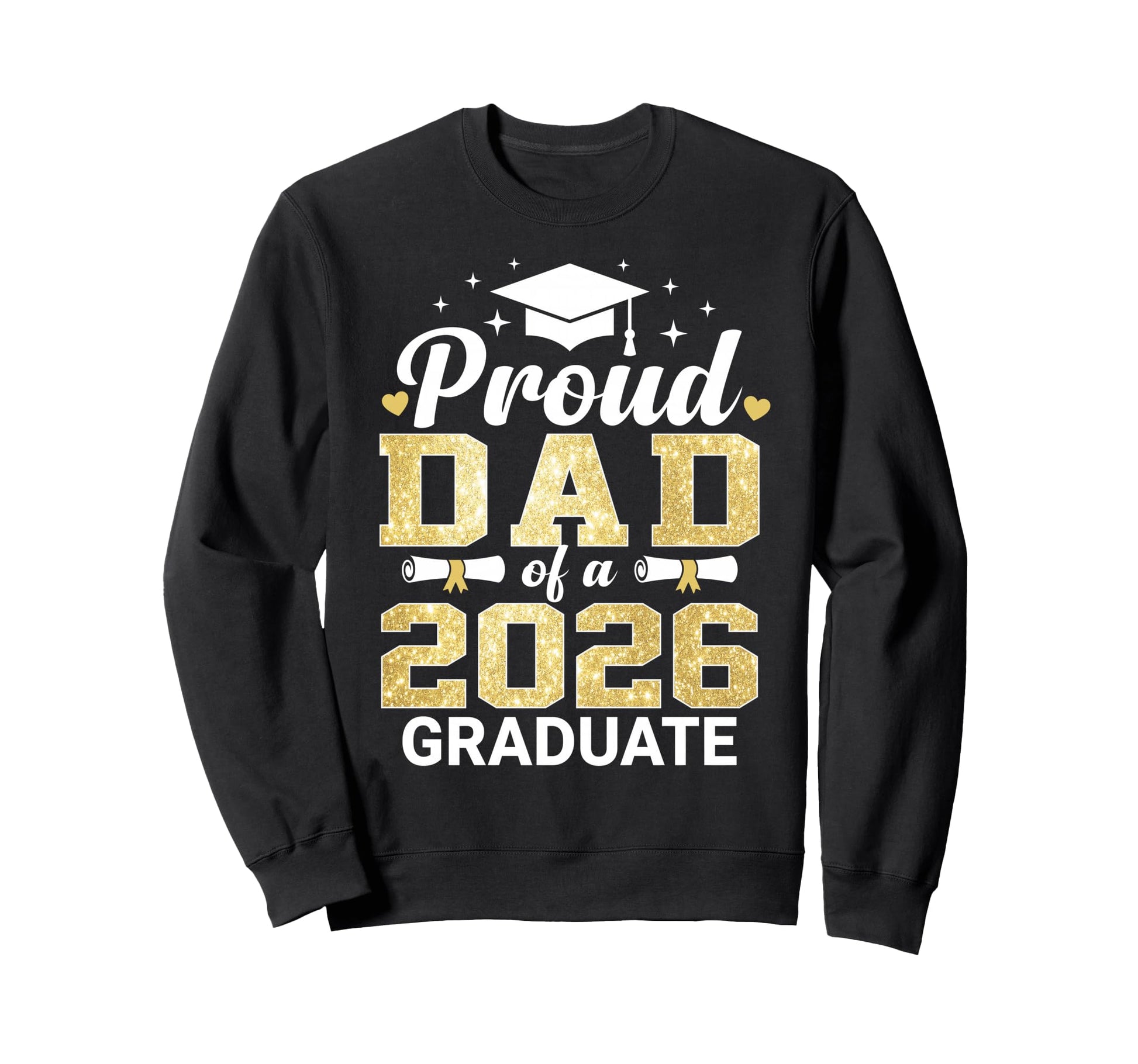 Proud Dad 2026 Graduate Class Sweatshirt - Minimalist Print Unisex - T-Shirt, Sweatshirt, Hoodie