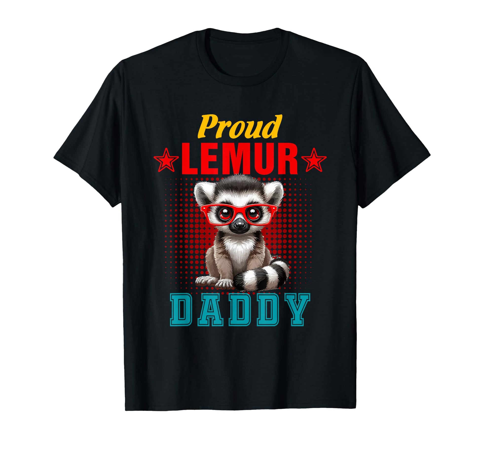 Proud Lemur Costume Daddy Fathers Day T-Shirt - Novelty Apparel for Adults - T-Shirt, Sweatshirt, Hoodie
