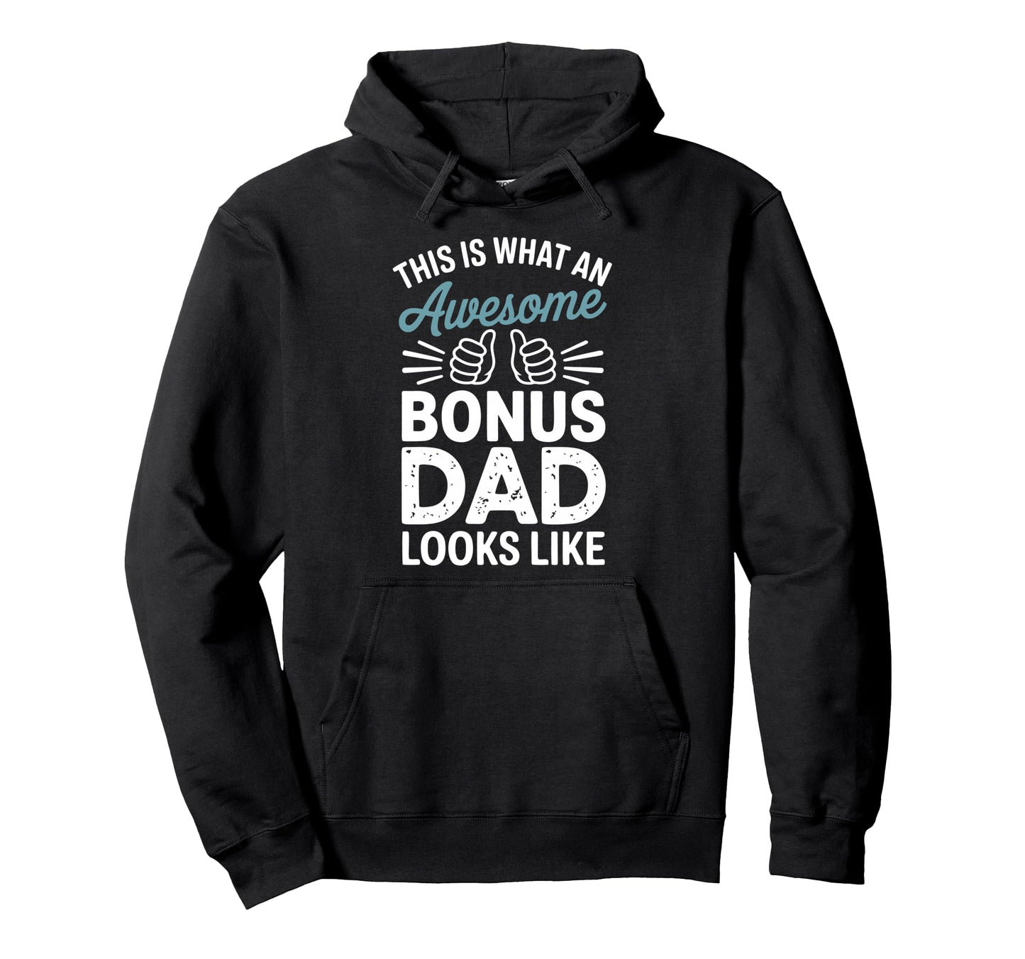 Bonus Dad Step Parent Family Stepfather Hoodie - Graphic Print for Adults - T-Shirt, Sweatshirt, Hoodie