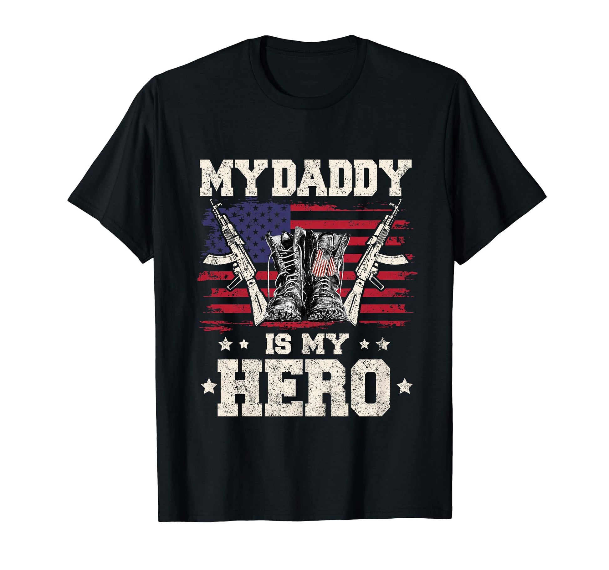 My Daddy Is My Heroes Military Dad American T-Shirt - Graphic Print Unisex - T-Shirt, Sweatshirt, Hoodie