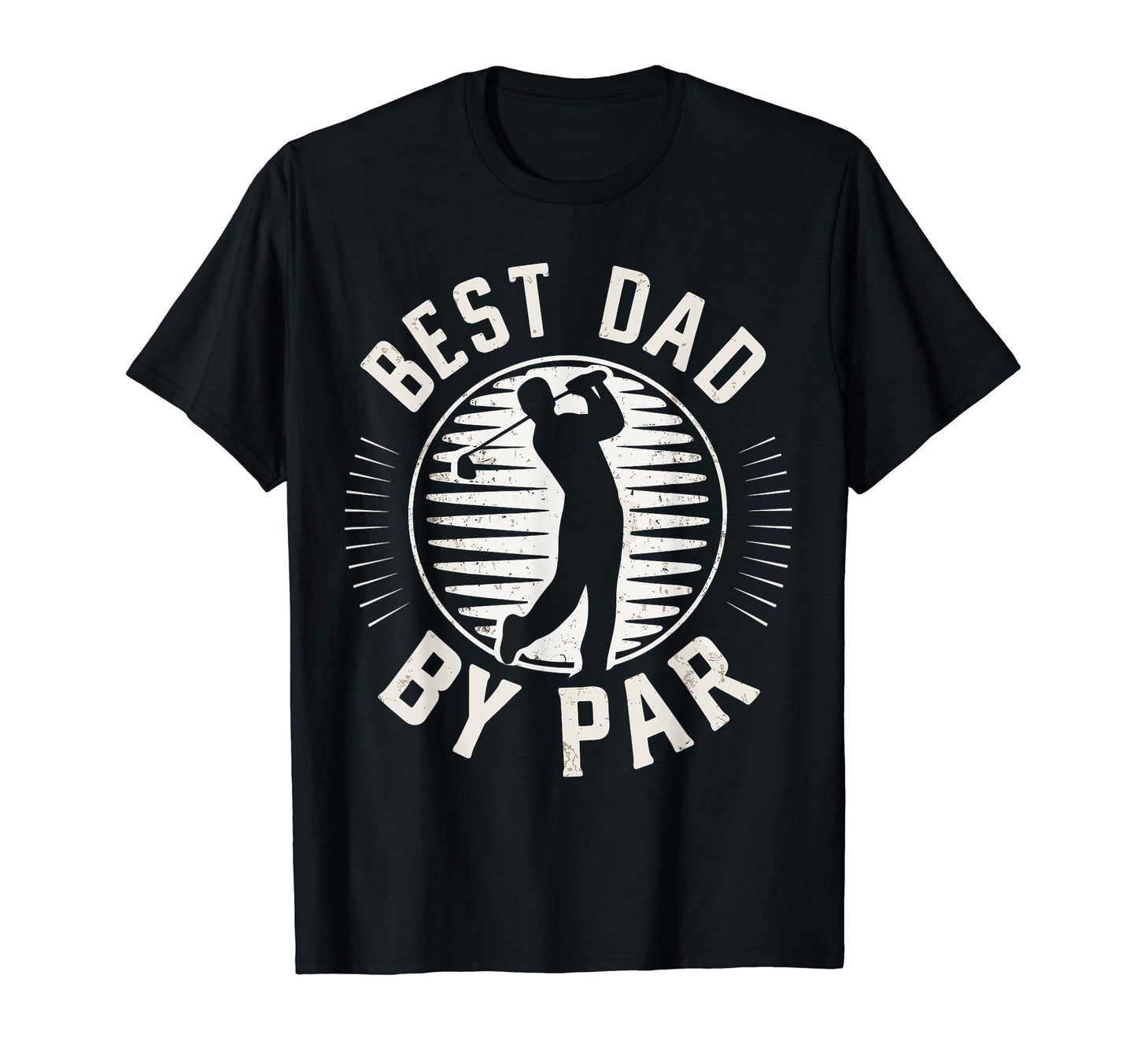Fathers Day Golf Lover Best Dad Par T-Shirt - Unique Graphic for Adults - T-Shirt, Sweatshirt, Hoodie