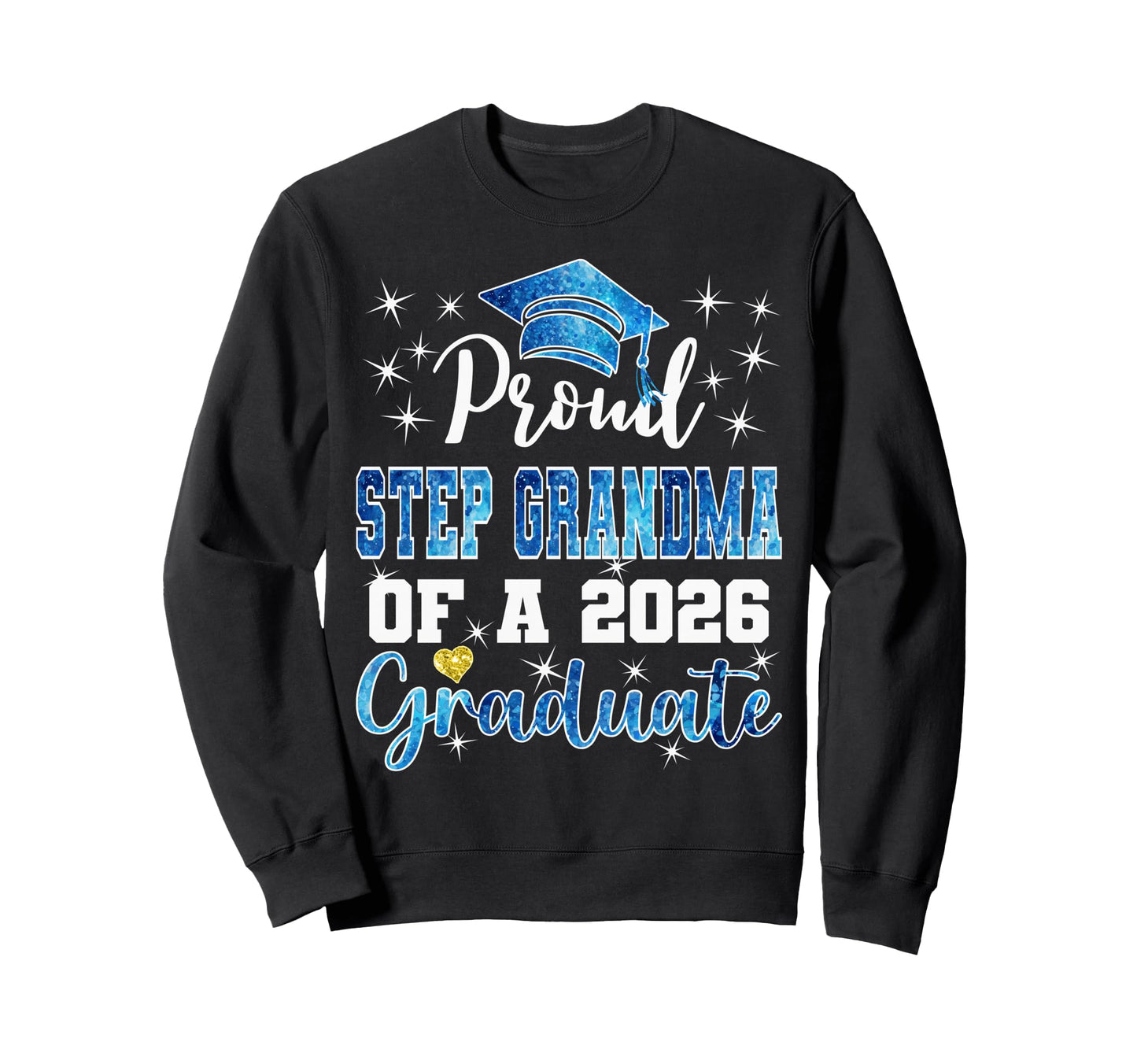 Super Proud Step Grandma 2026 Sweatshirt - Streetwear Style Unisex - T-Shirt, Sweatshirt, Hoodie