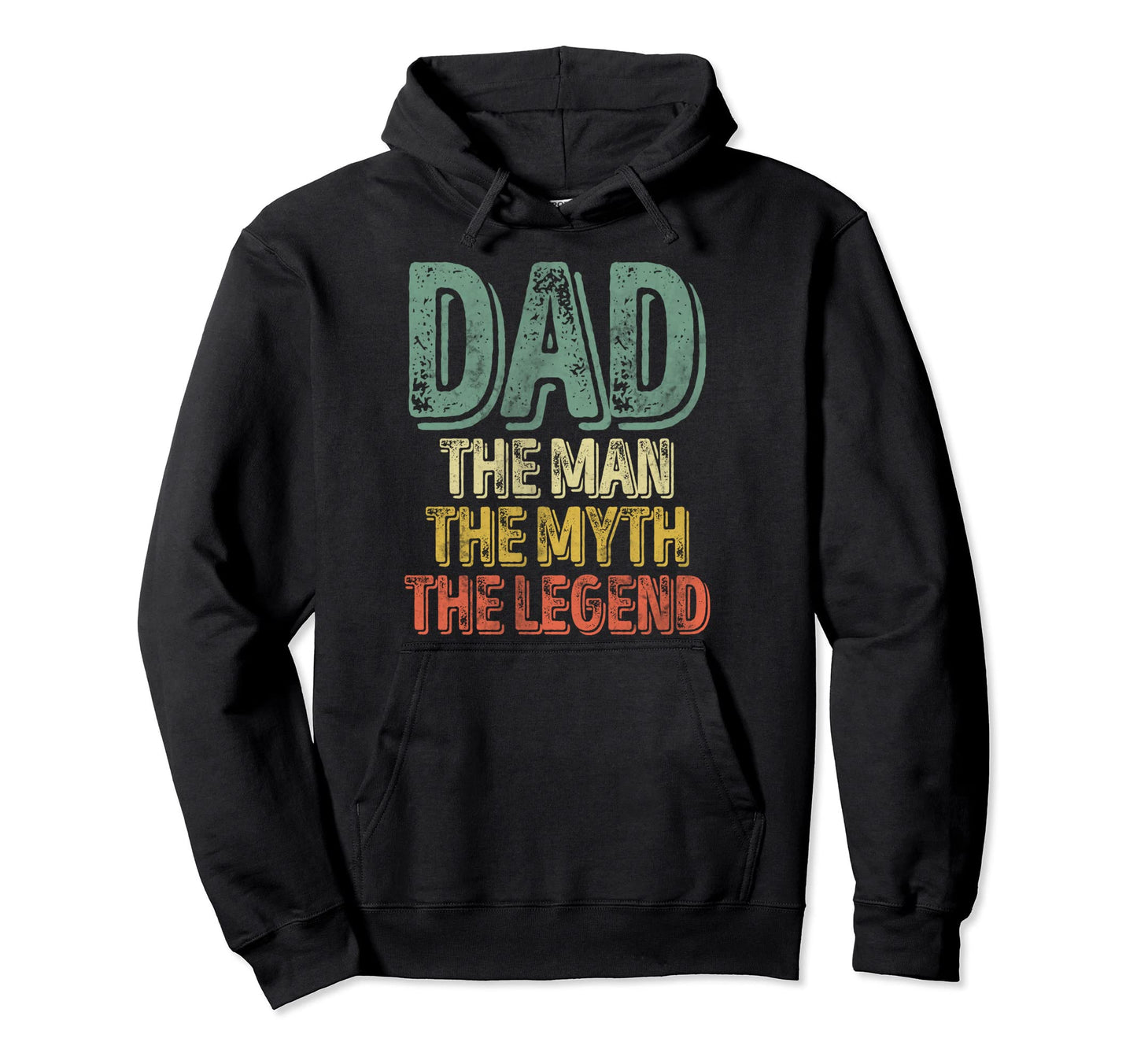 Dad Myth Legend Fathers Day Hoodie - Novelty Apparel Men Women - T-Shirt, Sweatshirt, Hoodie