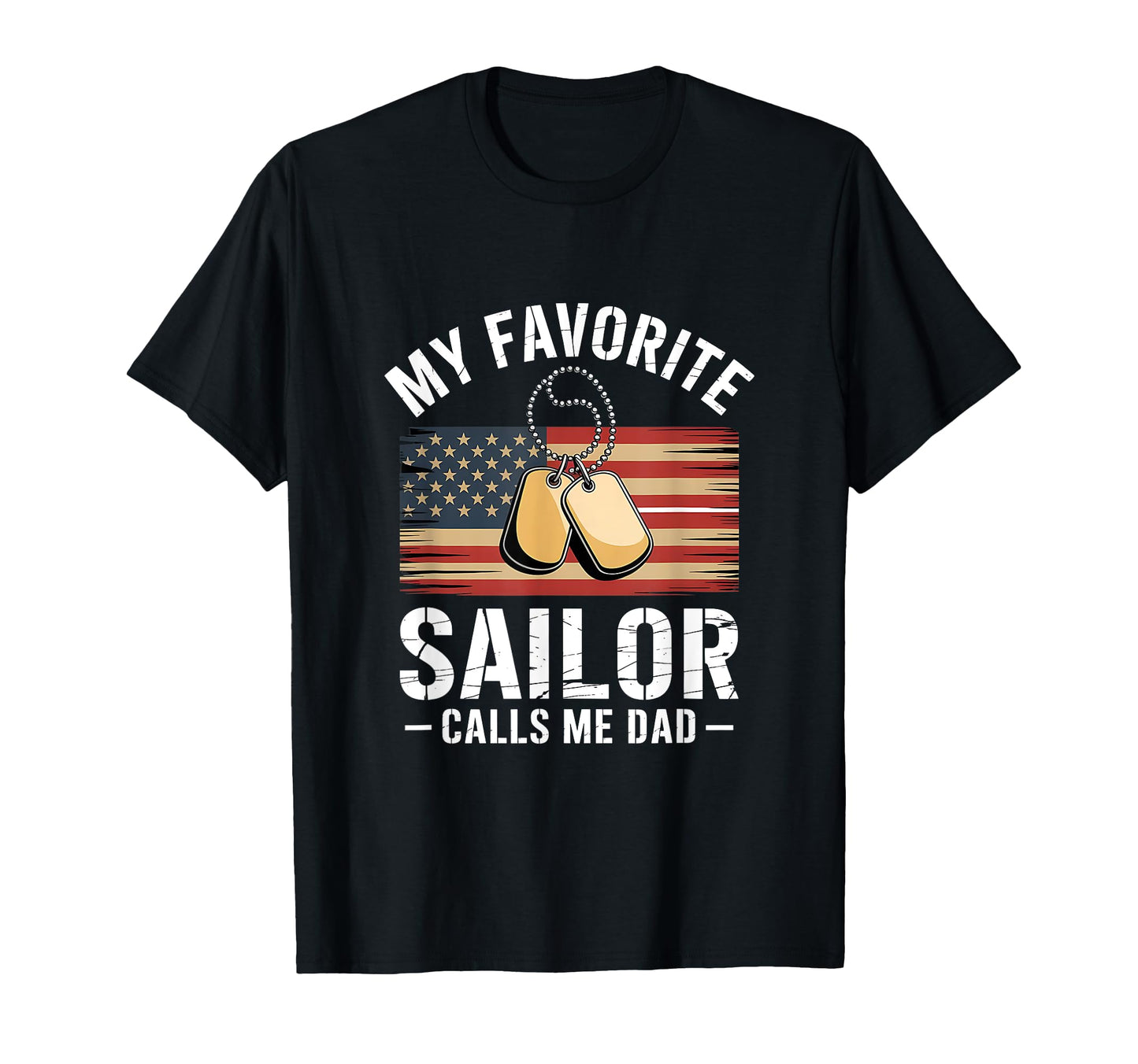 My Favorite Sailor Calls Me Dad T-Shirt - Novelty Apparel for Adults - T-Shirt, Sweatshirt, Hoodie