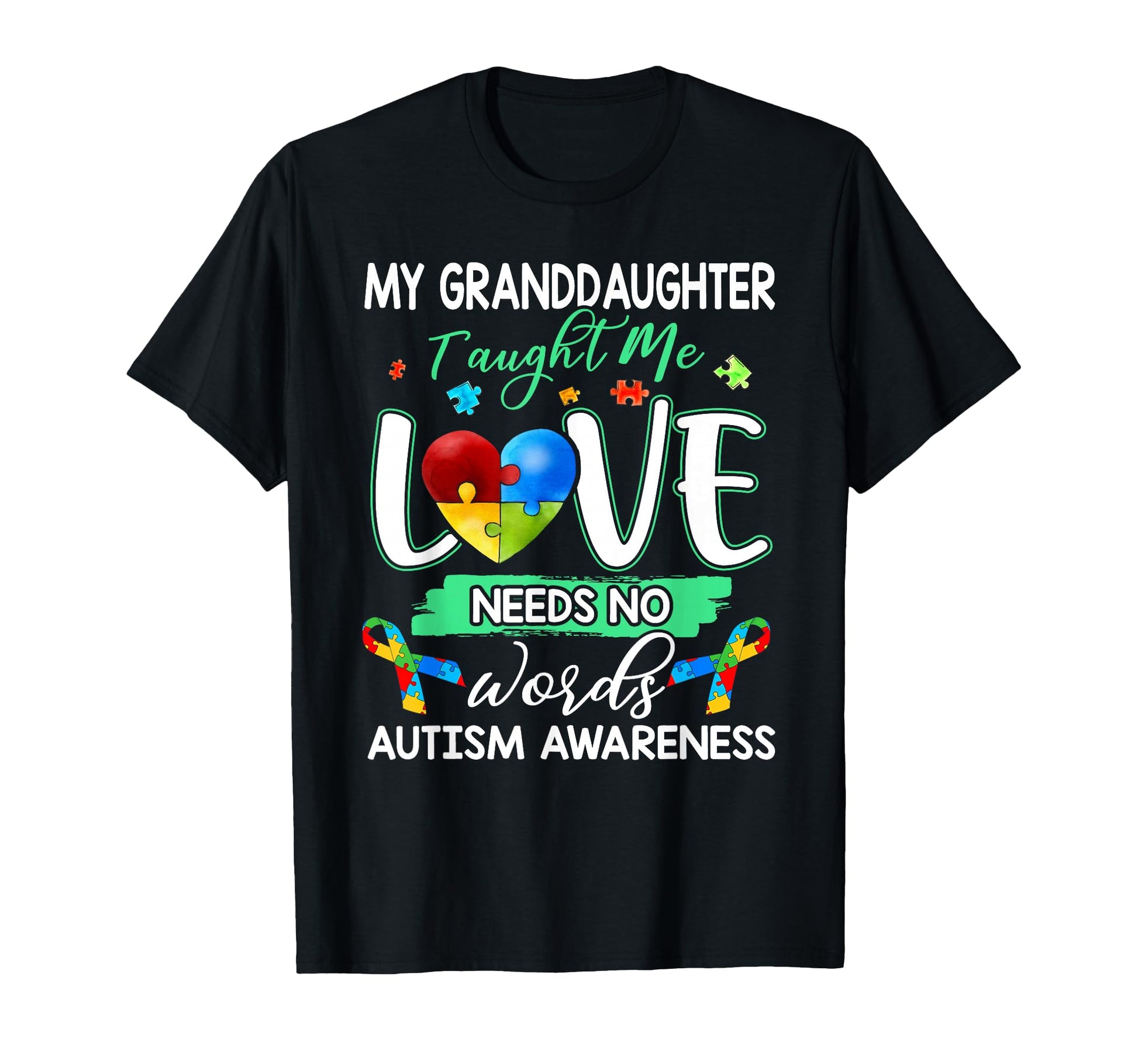 Granddaughter Taught Me Love Needs No T-Shirt - Graphic Print Men Women - T-Shirt, Sweatshirt, Hoodie