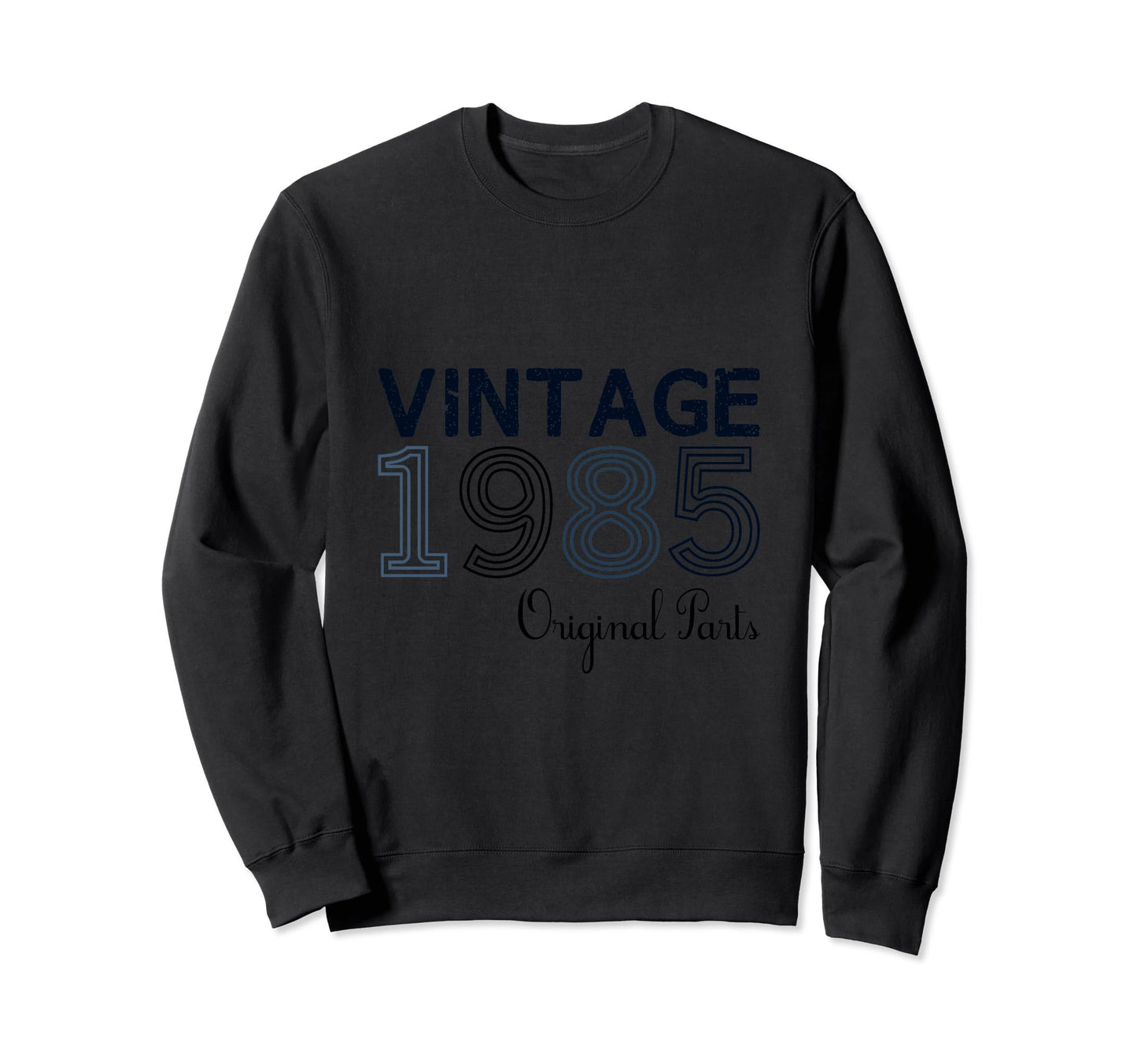 Year 1985 Gift Birthday Mom Dad Sweatshirt - Unique Graphic for Adults - T-Shirt, Sweatshirt, Hoodie