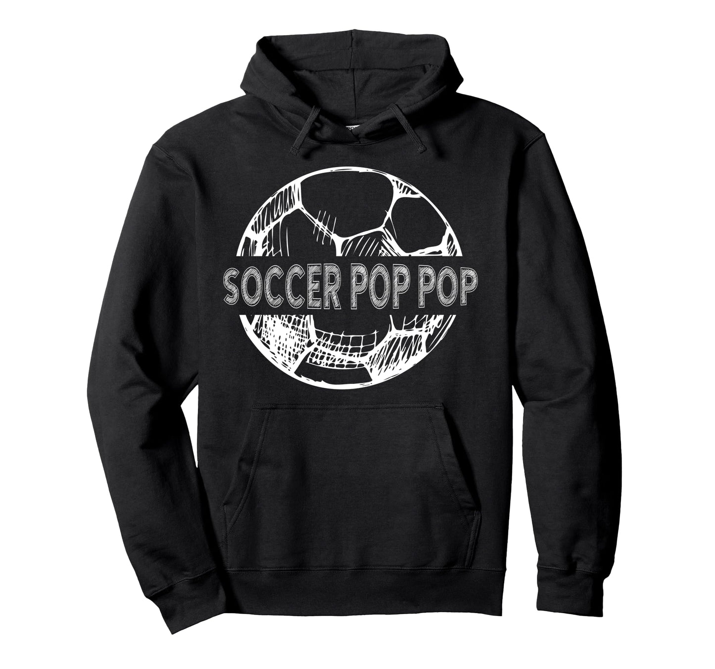 Soccer Pop Pop Grandpa Pop Pop Soccer Hoodie - Novelty Apparel for Adults - T-Shirt, Sweatshirt, Hoodie