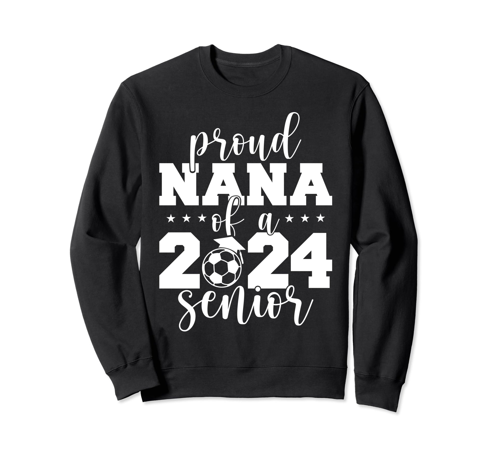 2024 Senior Proud Nana Senior Class Sweatshirt - Novelty Apparel Men Women - T-Shirt, Sweatshirt, Hoodie