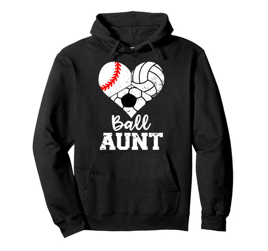 Ball Aunt Heart Baseball Volleyball Soccer Hoodie - Trendy Graphic Unisex - T-Shirt, Sweatshirt, Hoodie