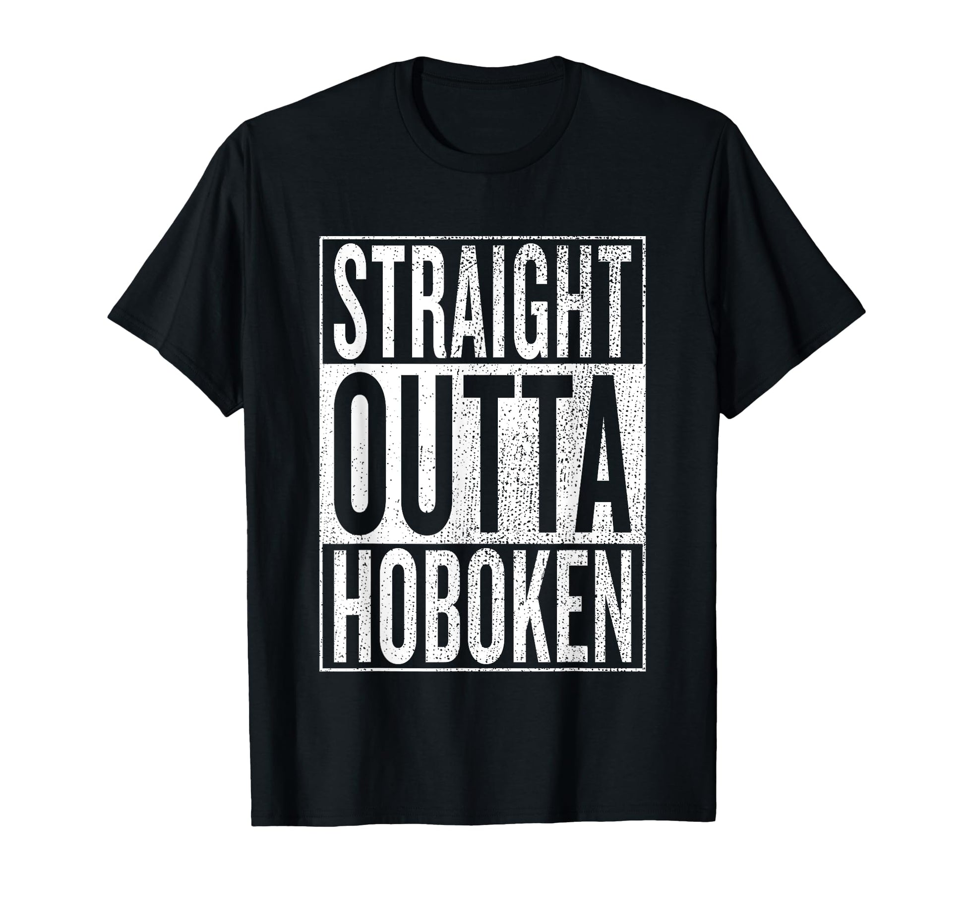 Straight Outta Hoboken Great Travel T-Shirt - Casual Everyday Wear Unisex - T-Shirt, Sweatshirt, Hoodie