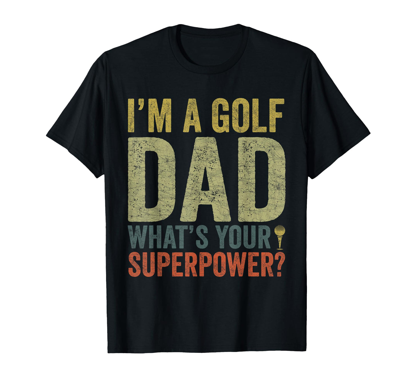 Fathers Day Golf Dad Im Golf Dad T-Shirt - Custom Art Print Men Women - T-Shirt, Sweatshirt, Hoodie