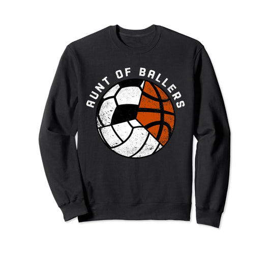 Aunt Ballers Funny Soccer Basketball Sweatshirt - Graphic Print Unisex - T-Shirt, Sweatshirt, Hoodie