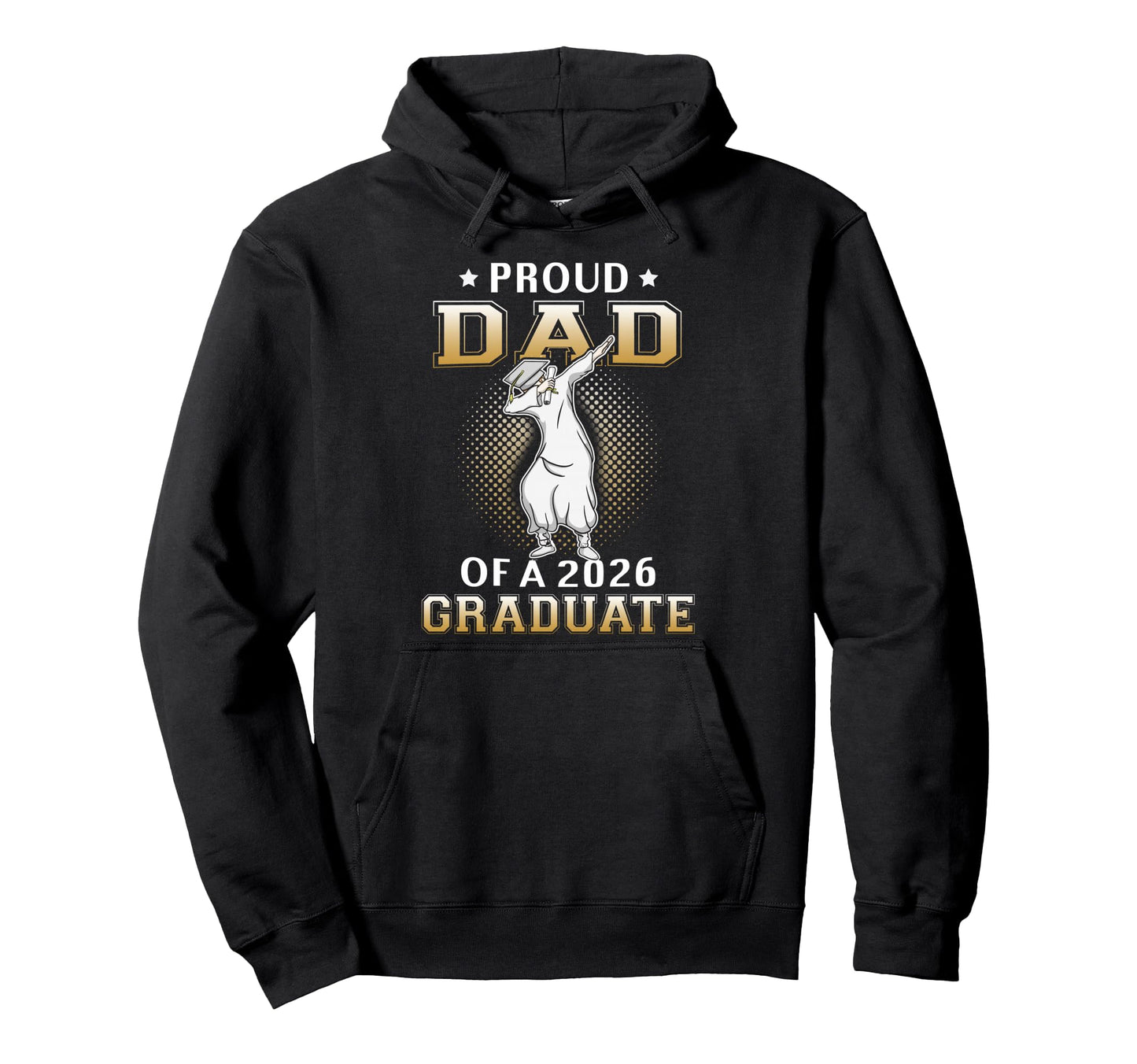 Proud Dad 2026 Graduate Dabbing Hoodie - Aesthetic Graphic Men Women - T-Shirt, Sweatshirt, Hoodie
