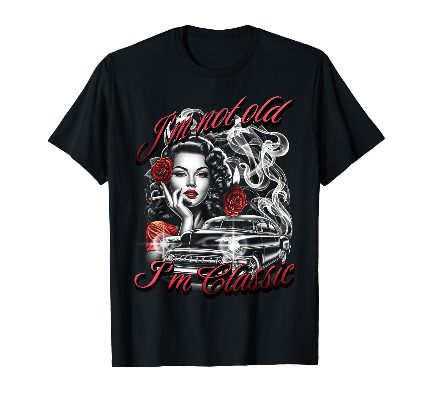 Im Not Old Im Pinup Car Fathers Day Dad T-Shirt - Graphic Print Men Women - T-Shirt, Sweatshirt, Hoodie