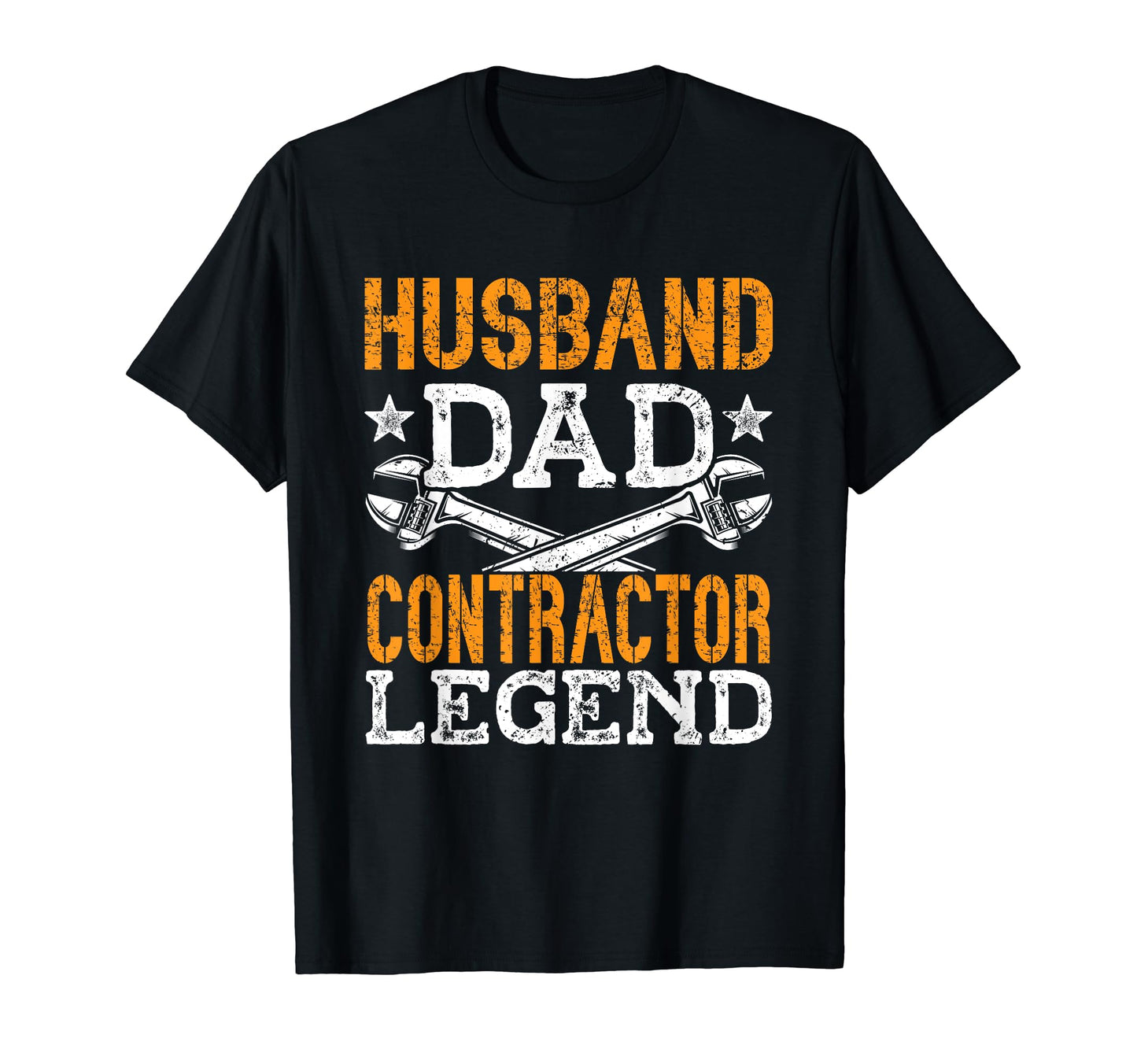 Contractor Husband Legend T-Shirt - Casual Everyday Wear Men Women - T-Shirt, Sweatshirt, Hoodie
