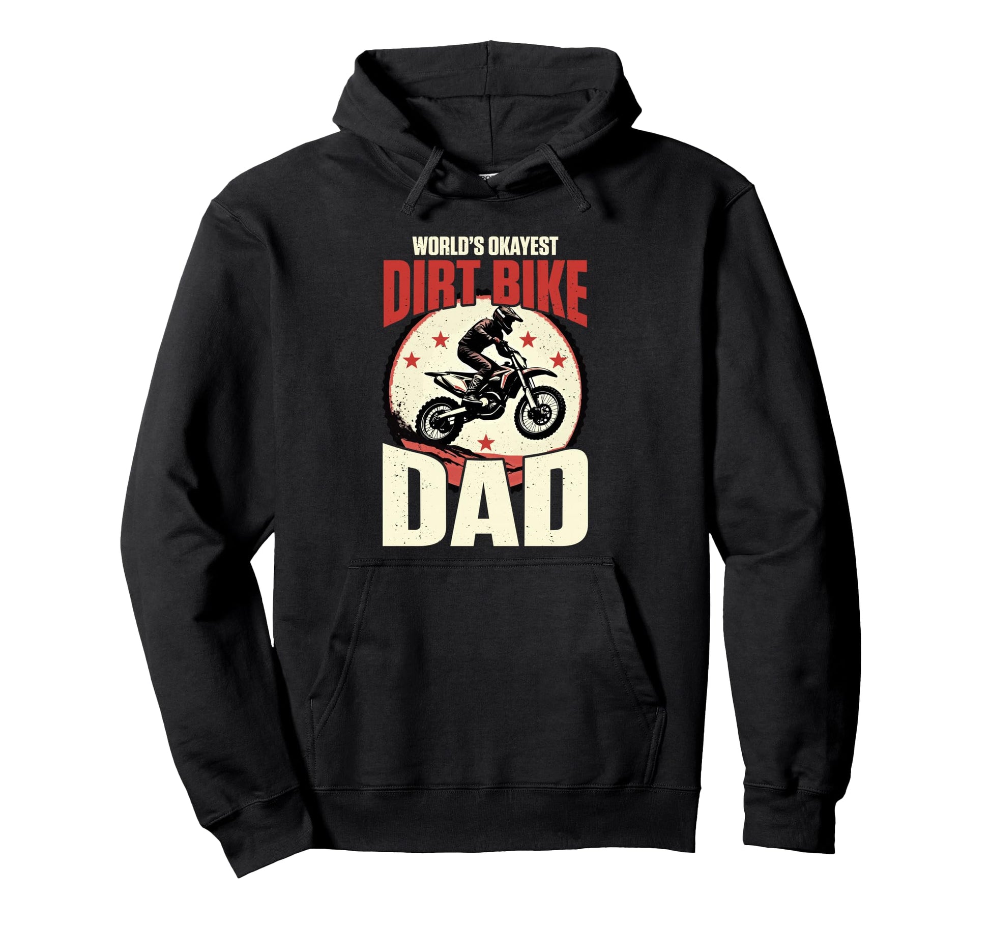 Worlds Okayest Dirt Bike Dad Hoodie - Streetwear Style for Adults - T-Shirt, Sweatshirt, Hoodie