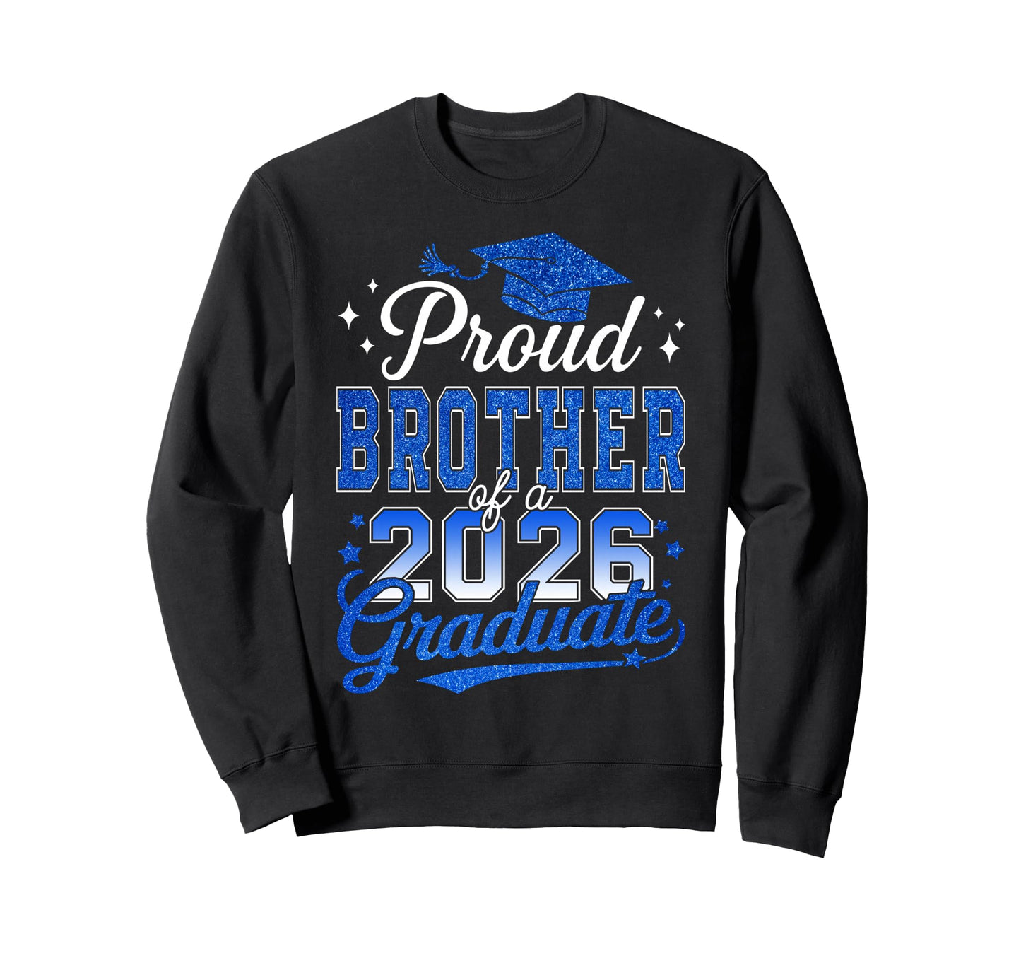 Proud Brother 2026 Graduate College Sweatshirt - Novelty Apparel Men Women - T-Shirt, Sweatshirt, Hoodie