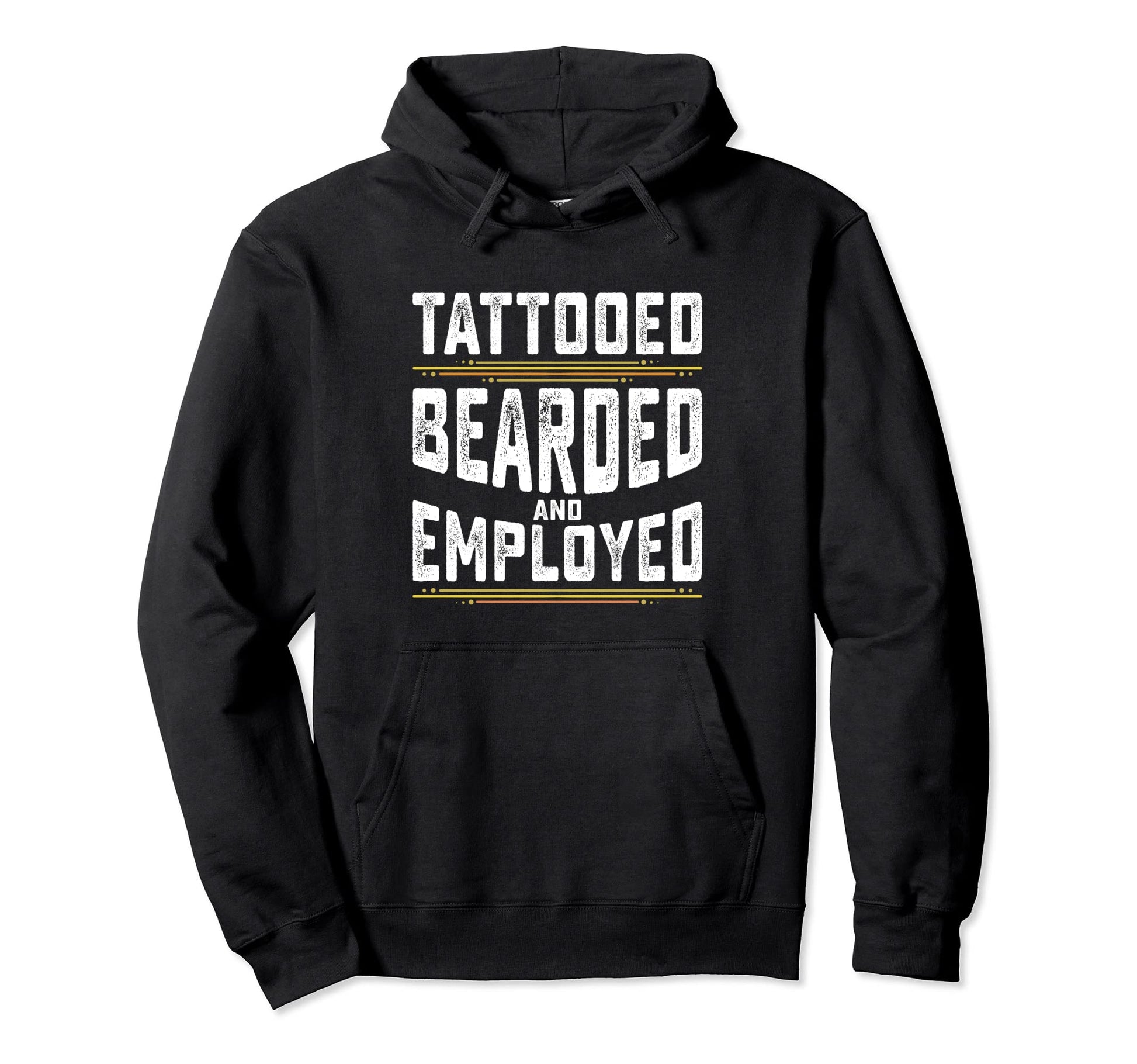 Tattooed Bearded And Employed Funny Hoodie - Aesthetic Graphic for Adults - T-Shirt, Sweatshirt, Hoodie