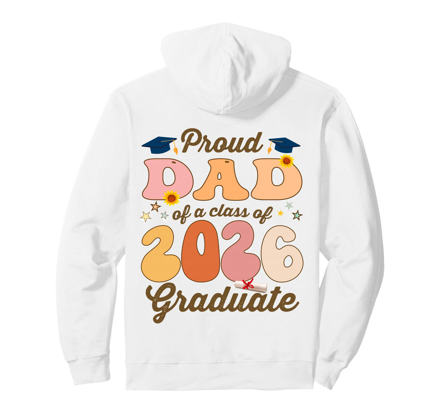 Groovy Proud Dad Class 2026 Graduate Hoodie - Custom Art Print Unisex - T-Shirt, Sweatshirt, Hoodie