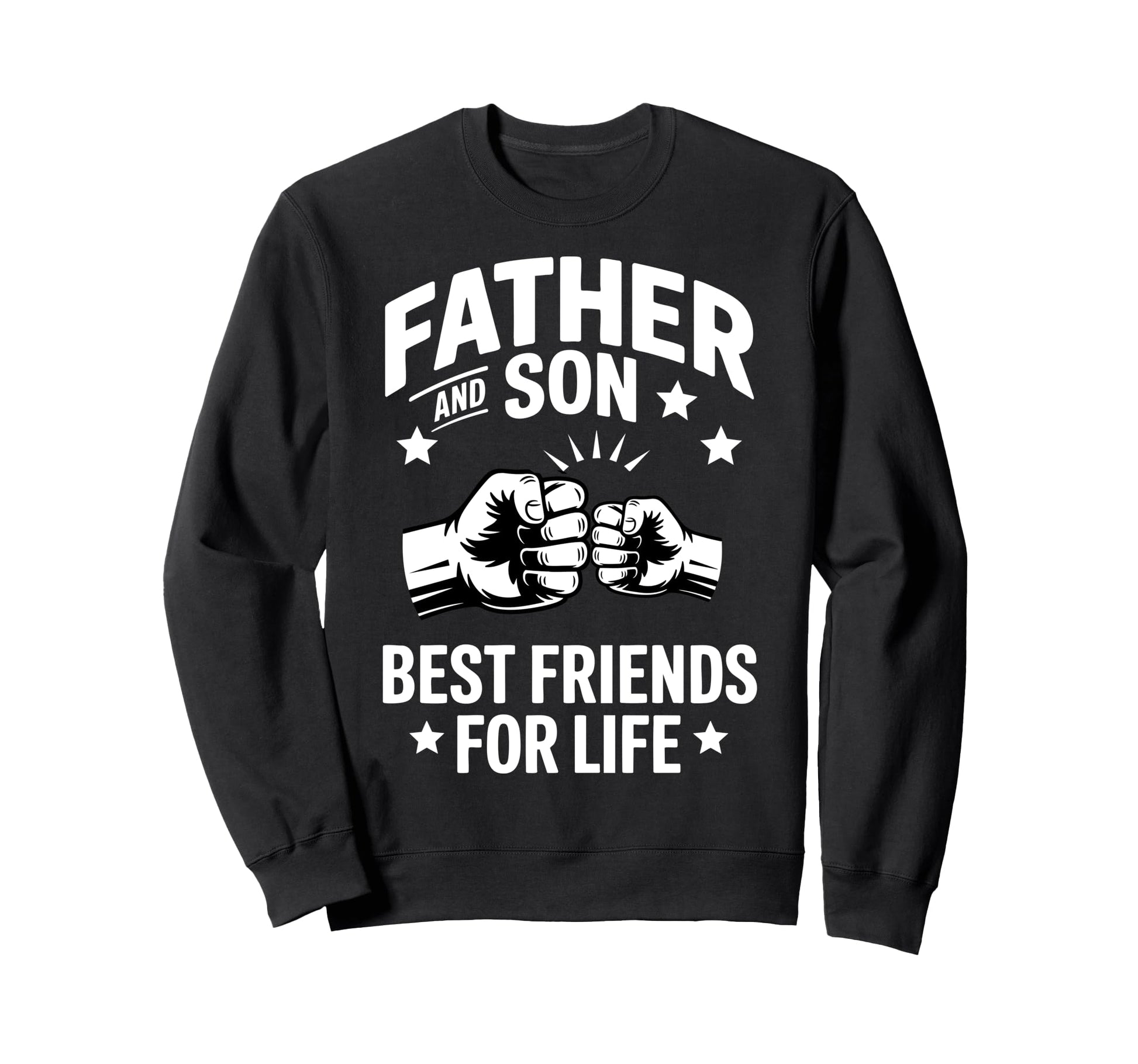 Father And Son Best Friends Life Sweatshirt - Fun Novelty Design Unisex - T-Shirt, Sweatshirt, Hoodie