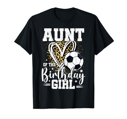 Aunt Birthday Soccer Ball Aunt T-Shirt - Novelty Apparel for Adults - T-Shirt, Sweatshirt, Hoodie