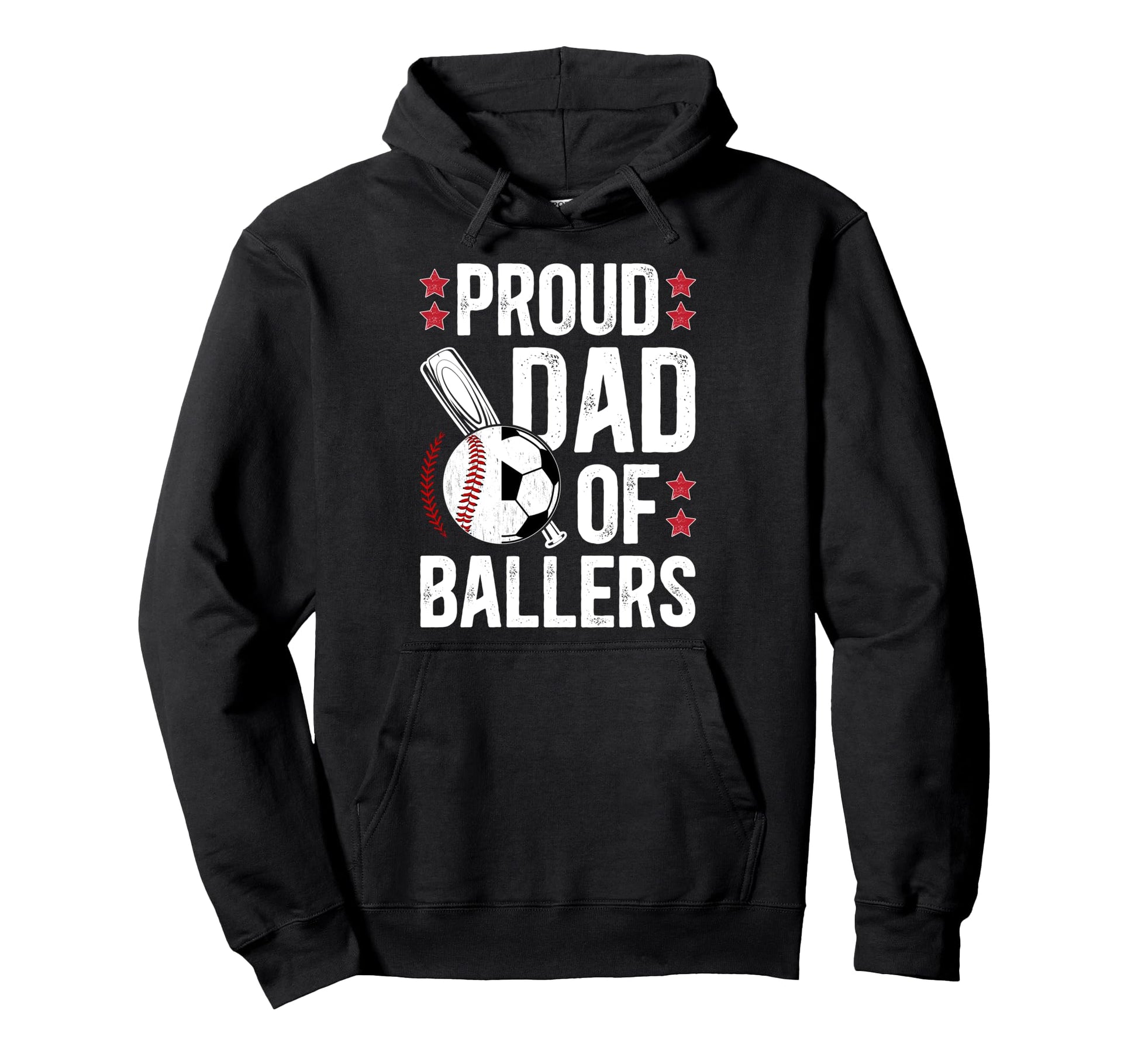 Proud Dad Ballers Baseball Soccer Dad Hoodie - Graphic Print Men Women - T-Shirt, Sweatshirt, Hoodie
