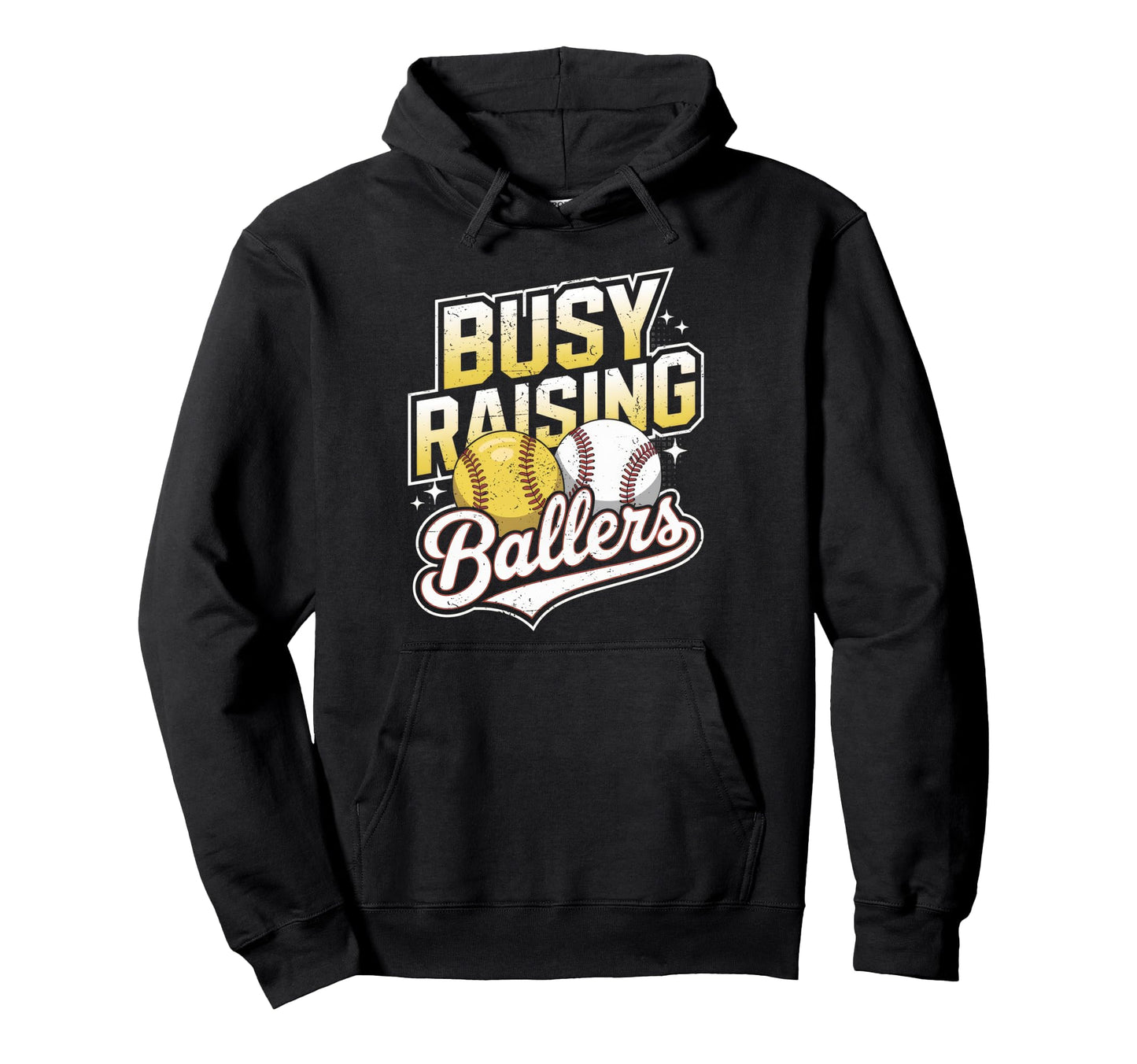 Busy Raising Ballers Softball And Hoodie - Casual Everyday Wear Men Women - T-Shirt, Sweatshirt, Hoodie
