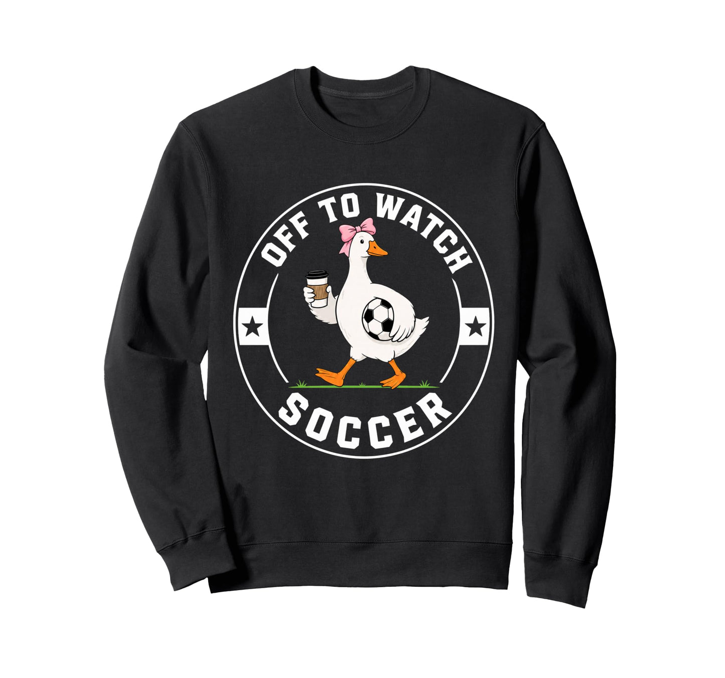 Off To Watch Soccer Funny Silly Sweatshirt - Aesthetic Graphic for Adults - T-Shirt, Sweatshirt, Hoodie
