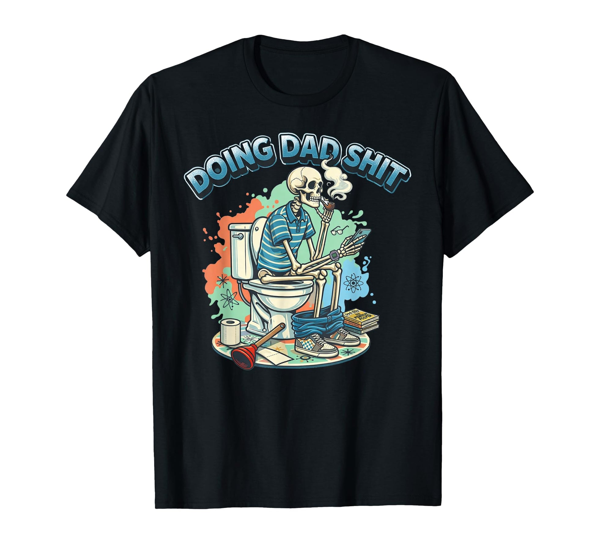 Funny Dad Joke Skeleton Dad Fathers Day T-Shirt - Streetwear Style Unisex - T-Shirt, Sweatshirt, Hoodie