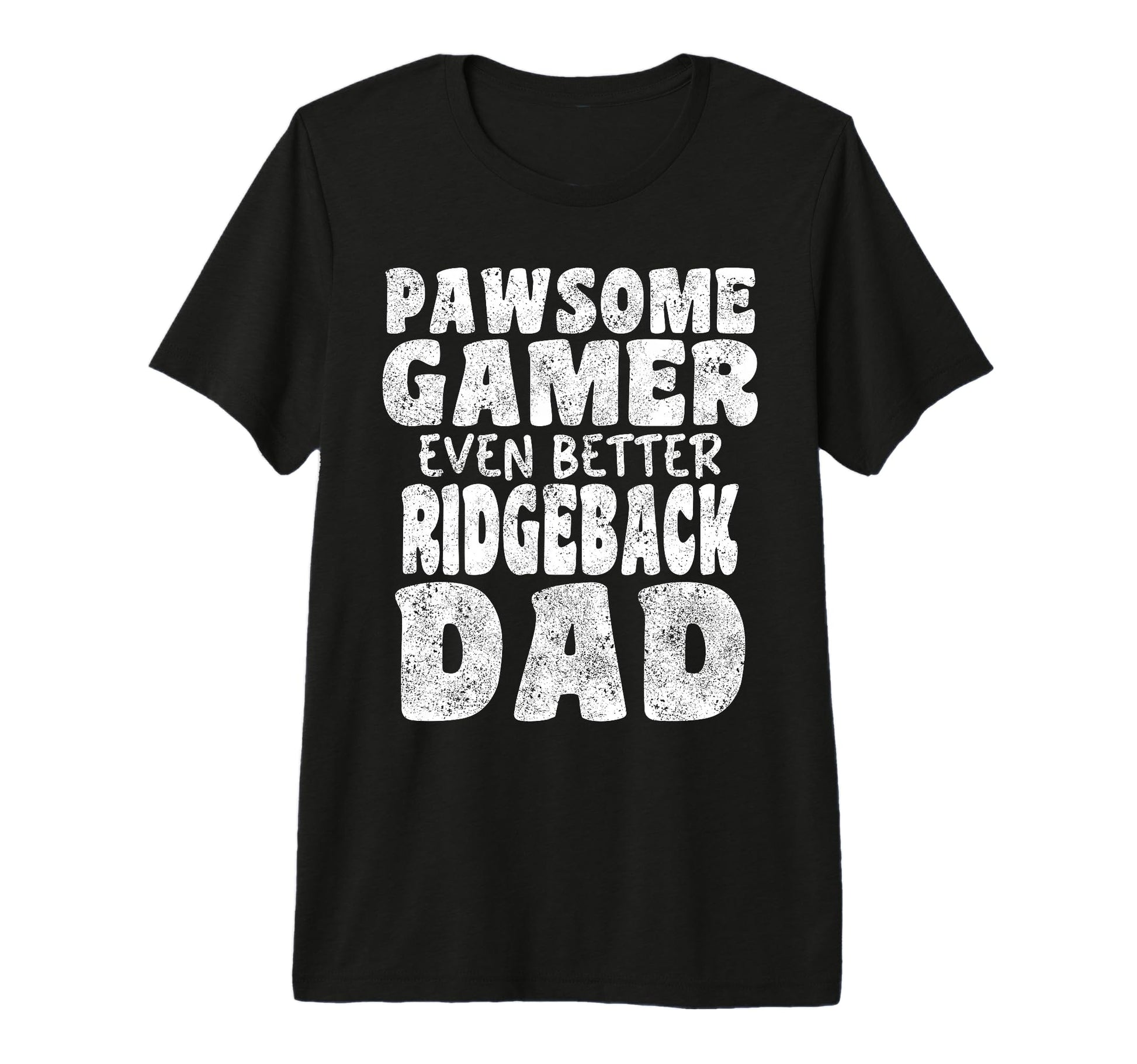 Pawsome Gamer Even Better Ridgeback T-Shirt - Minimalist Print for Adults - T-Shirt, Sweatshirt, Hoodie