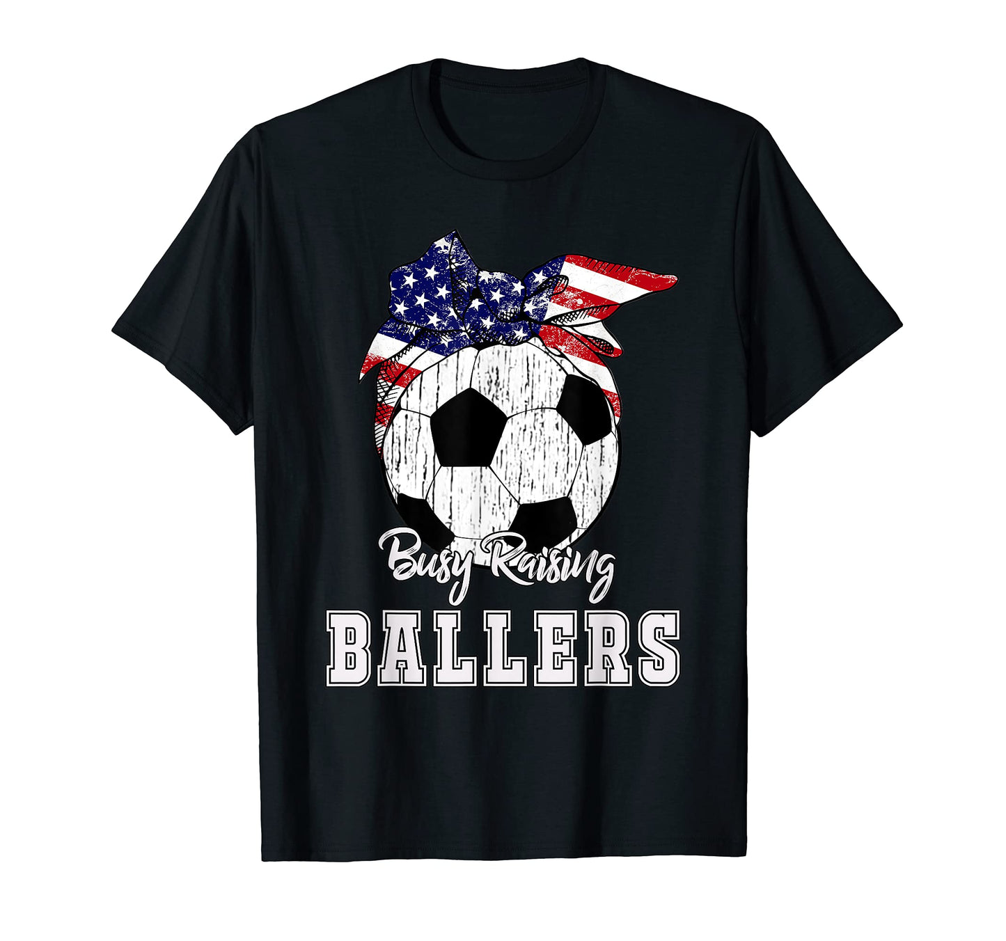 Busy Raising Ballers Soccer Soccer Mom T-Shirt - Graphic Print Unisex - T-Shirt, Sweatshirt, Hoodie