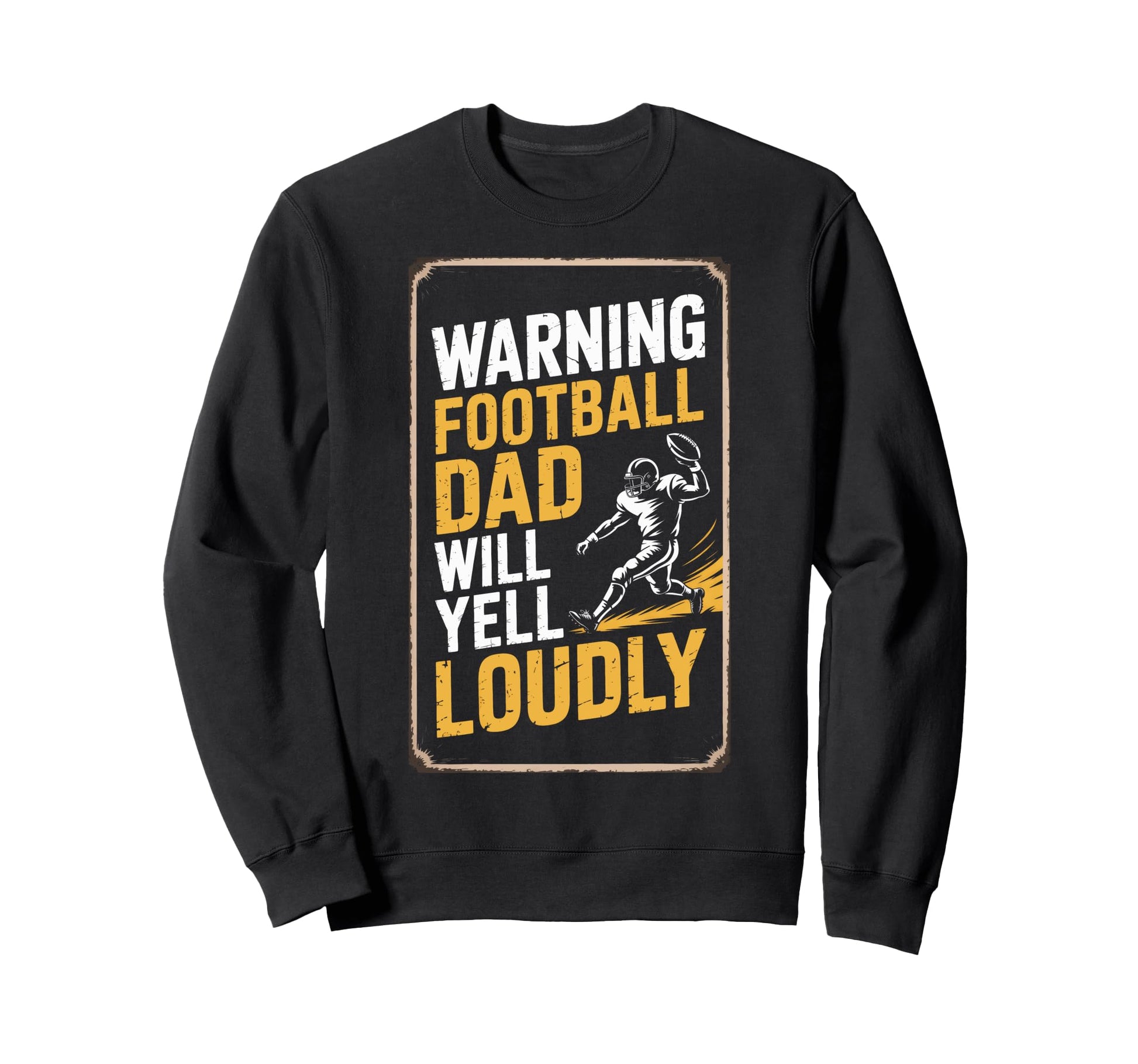 Warning Football Dad Will Yell Sweatshirt - Aesthetic Graphic for Adults - T-Shirt, Sweatshirt, Hoodie