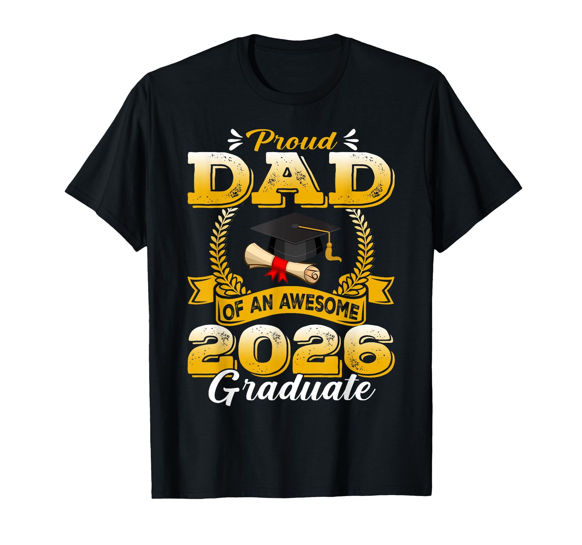Proud Dad Awesome 2026 Graduate T-Shirt - Minimalist Print Unisex - T-Shirt, Sweatshirt, Hoodie