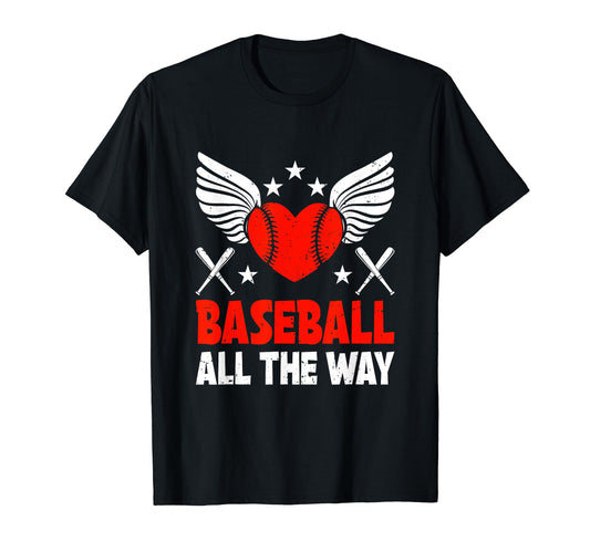Baseball All Way Baseball Player T-Shirt - Custom Art Print Unisex - T-Shirt, Sweatshirt, Hoodie