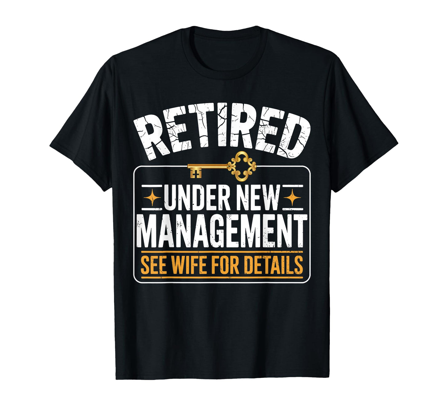 Retired Under New Management See T-Shirt - Casual Everyday Wear for Adults - T-Shirt, Sweatshirt, Hoodie