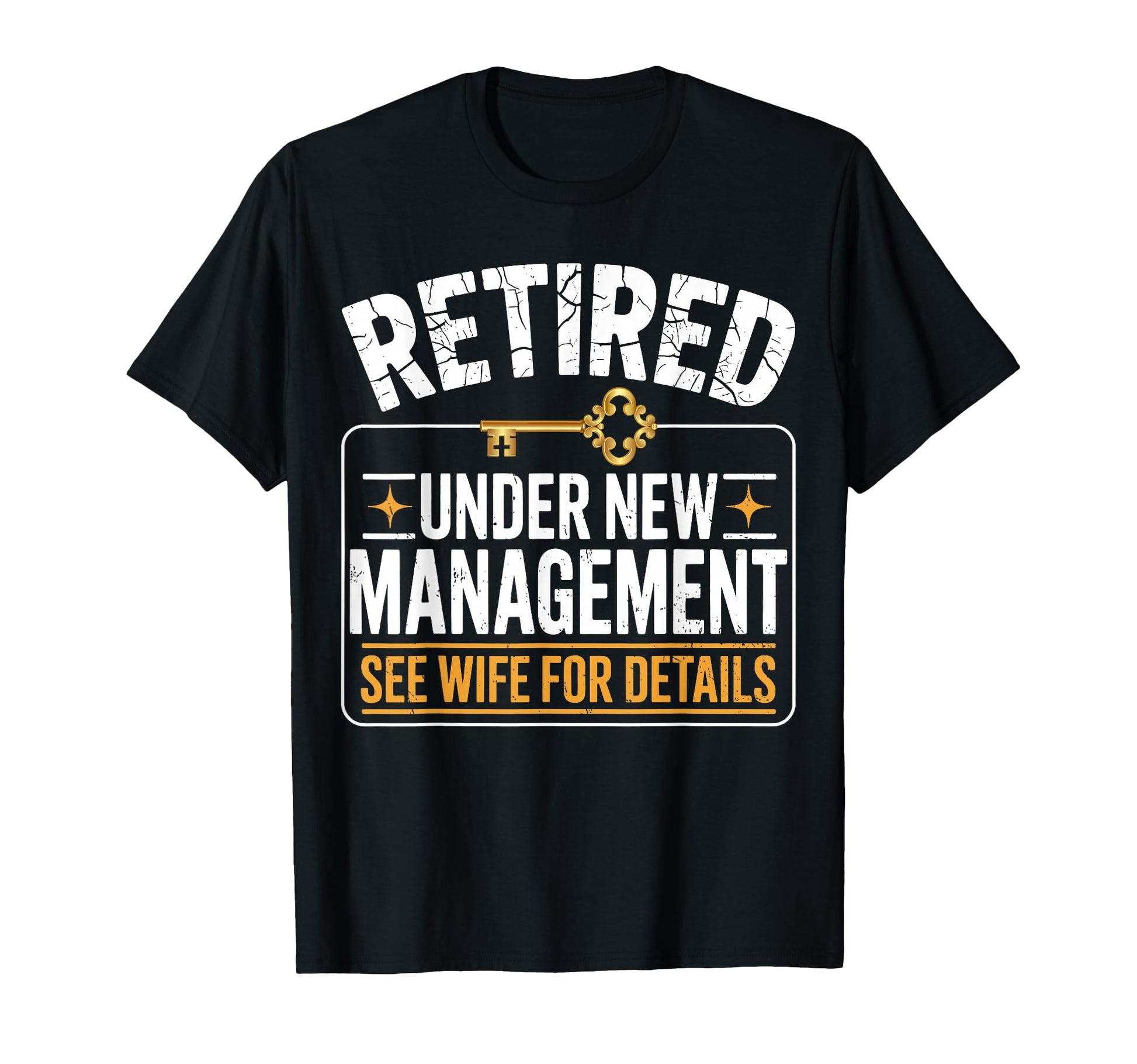 Retired Under New Management See T-Shirt - Casual Everyday Wear for Adults - T-Shirt, Sweatshirt, Hoodie