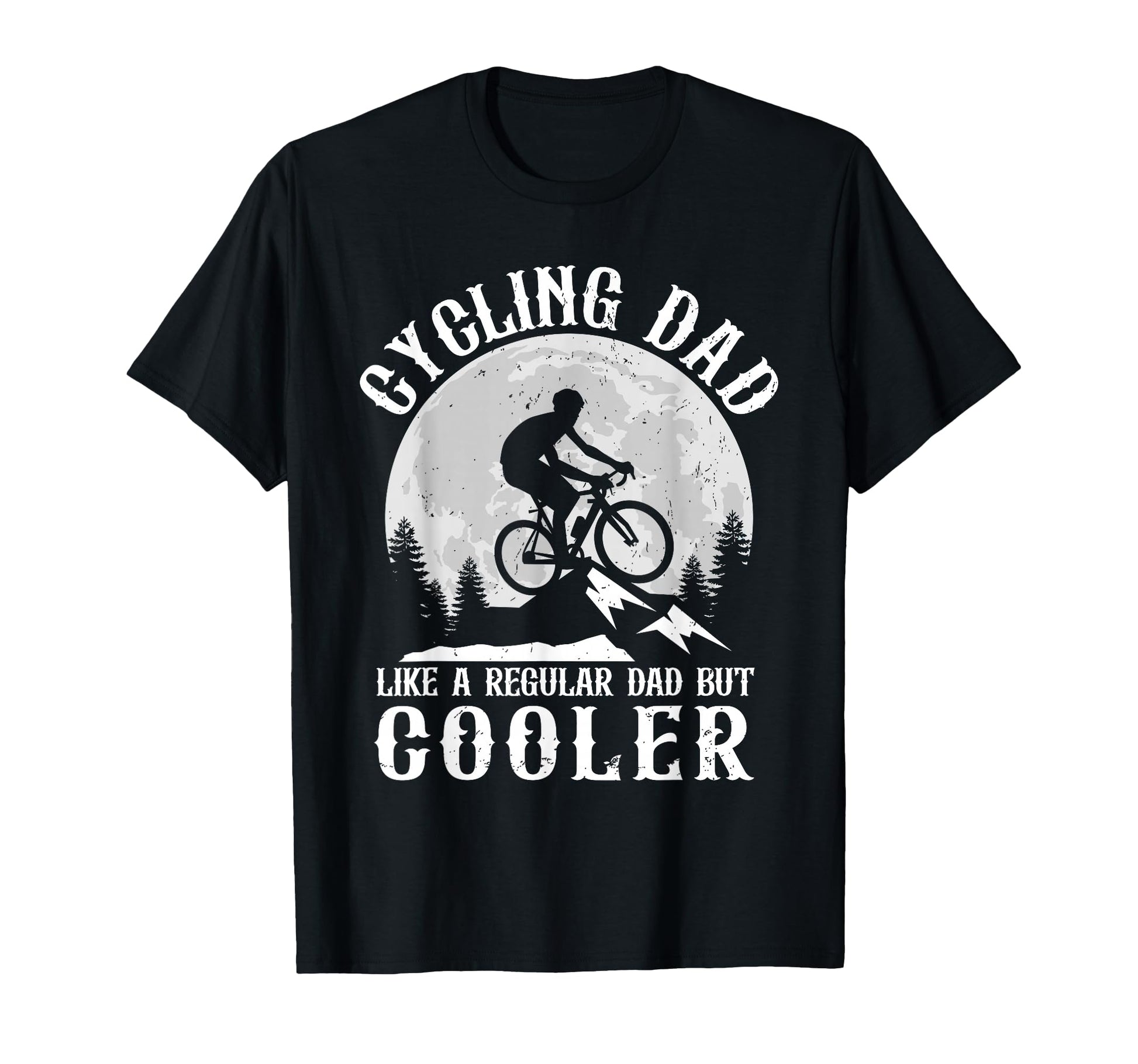 Happy Fathers Day Cycling Dad T-Shirt - Fun Novelty Design Men Women - T-Shirt, Sweatshirt, Hoodie
