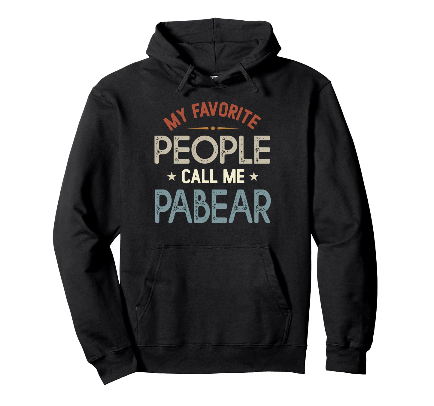 My Favorite People Call Me Pabear Hoodie - Minimalist Print for Adults - T-Shirt, Sweatshirt, Hoodie