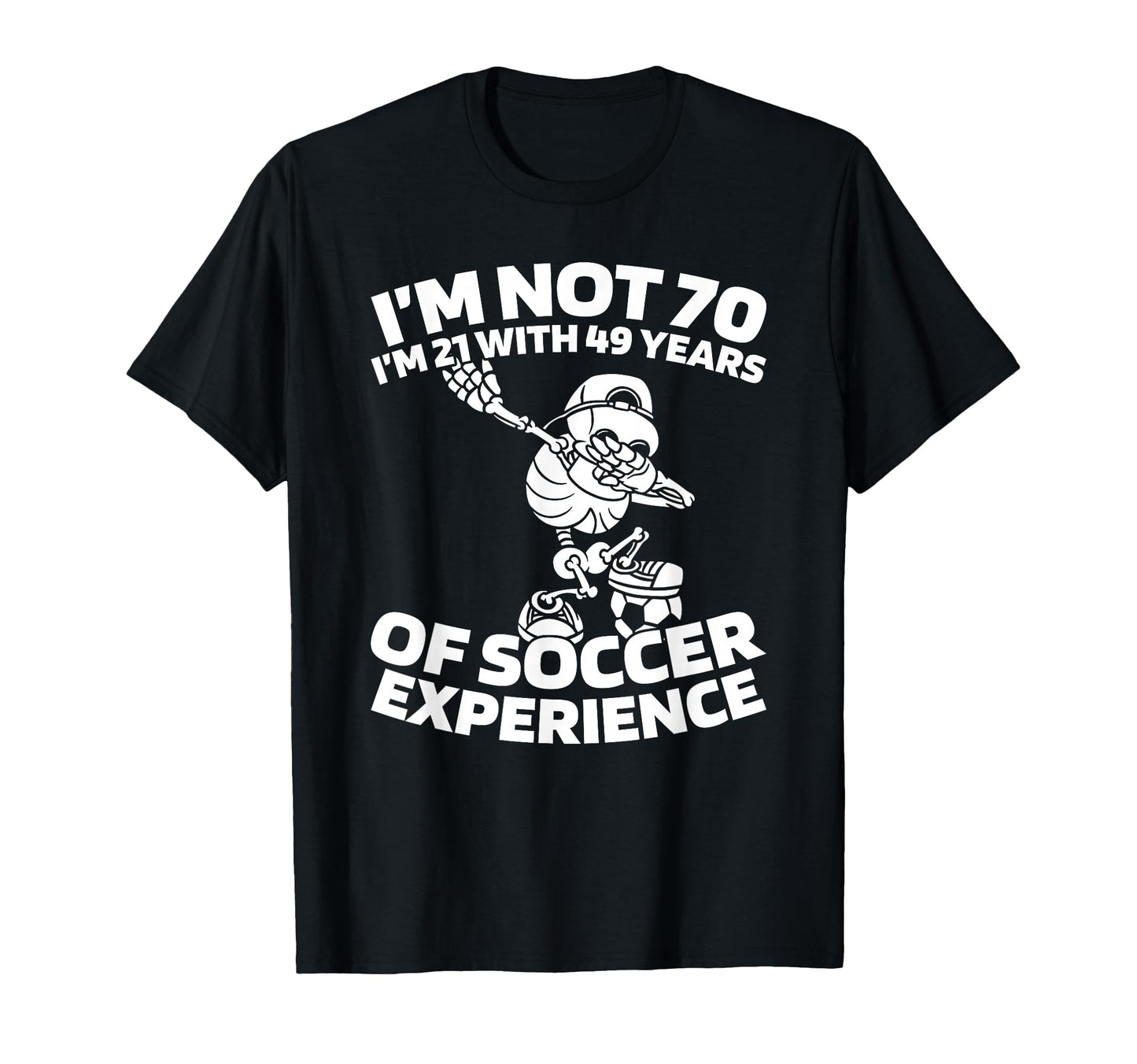 70 Years Old Team Player Sports Soccer T-Shirt - Trendy Graphic Unisex - T-Shirt, Sweatshirt, Hoodie