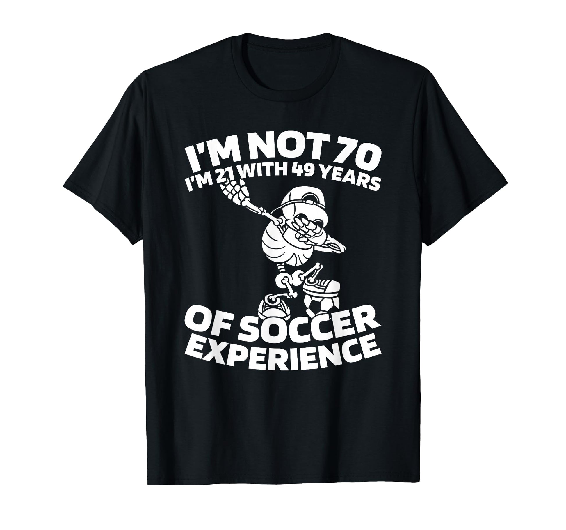 70 Years Old Team Player Sports Soccer T-Shirt - Trendy Graphic Unisex - T-Shirt, Sweatshirt, Hoodie