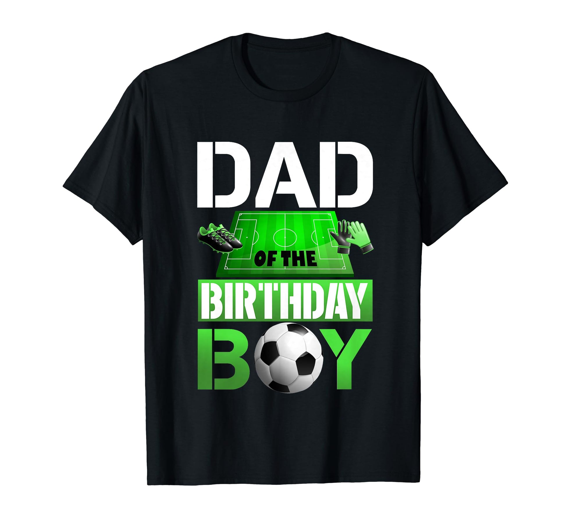 Dad Birthday Soccer Sport Matching T-Shirt - Aesthetic Graphic for Adults - T-Shirt, Sweatshirt, Hoodie